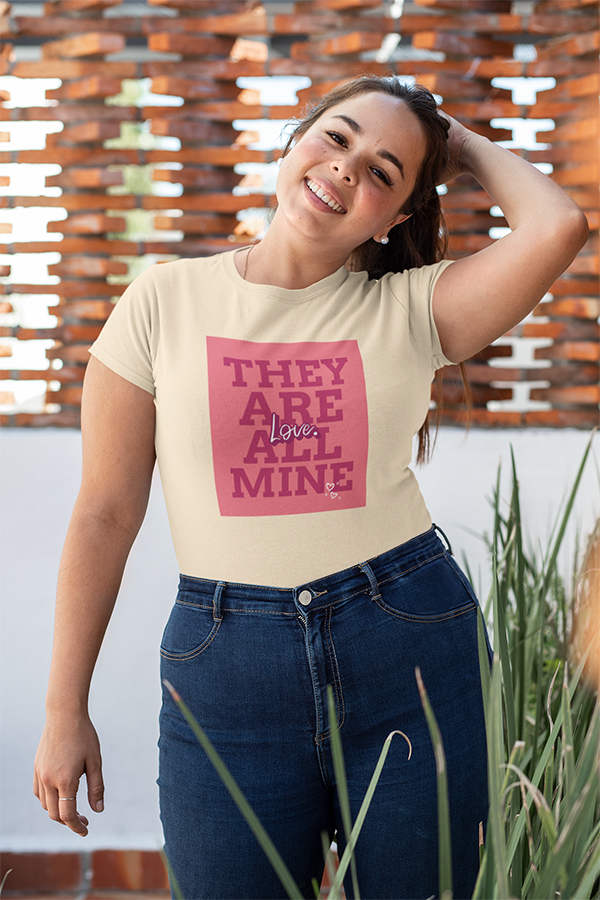 THEY ARE ALL MINE - Love - Cute Women's Relaxed T-Shirt for Mom