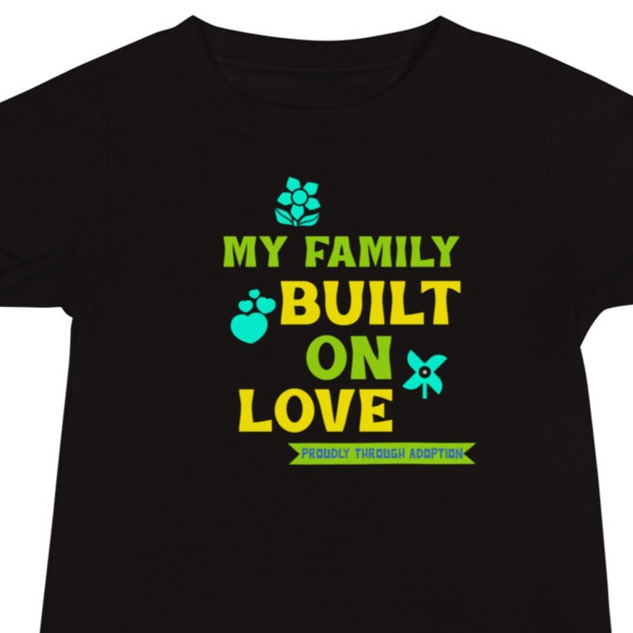 My Family Built on Love - Proudly through adoption shirt for kids - Adoption Stuff Store