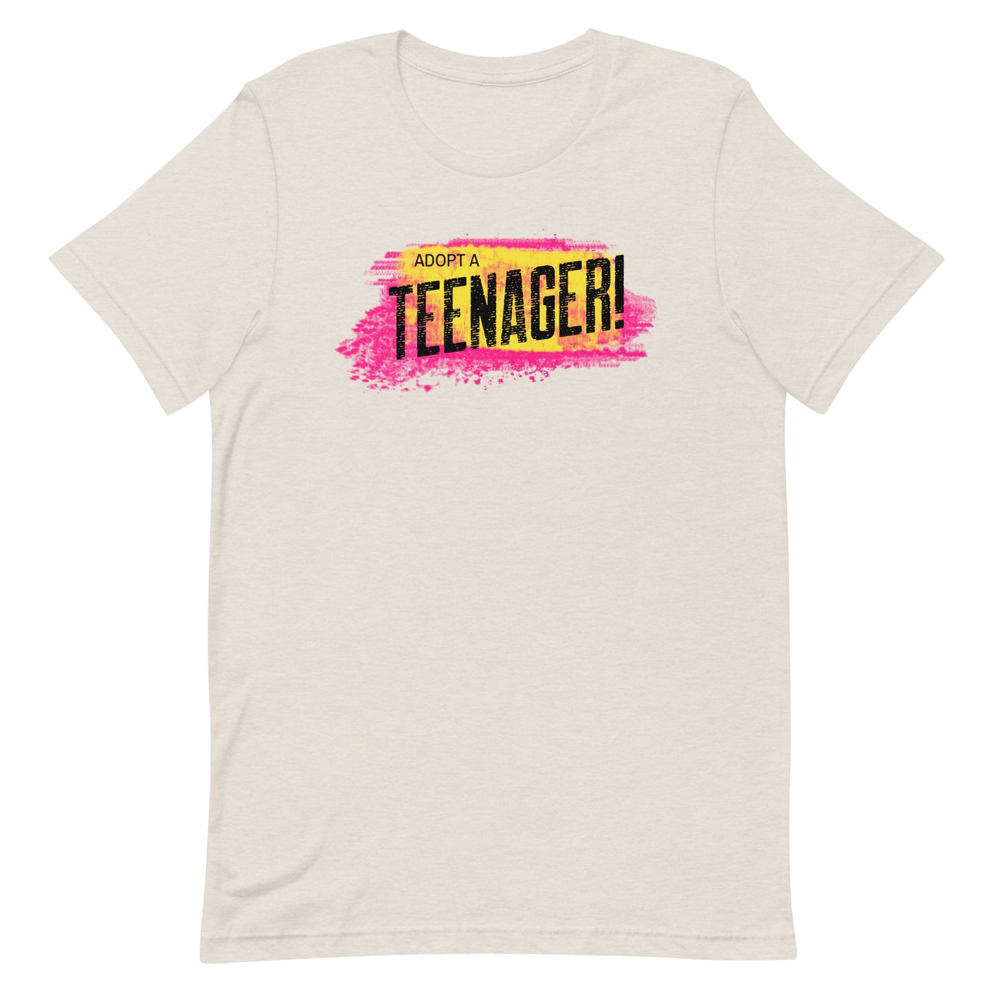 ADOPT A TEENAGER! - colorful graphic on a Unisex t-shirt