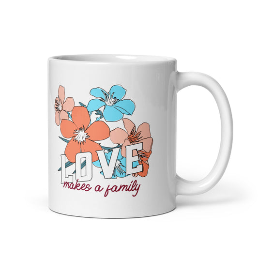 Adoption Stuff Store mug - Love makes a family - adoption and foster care themed items