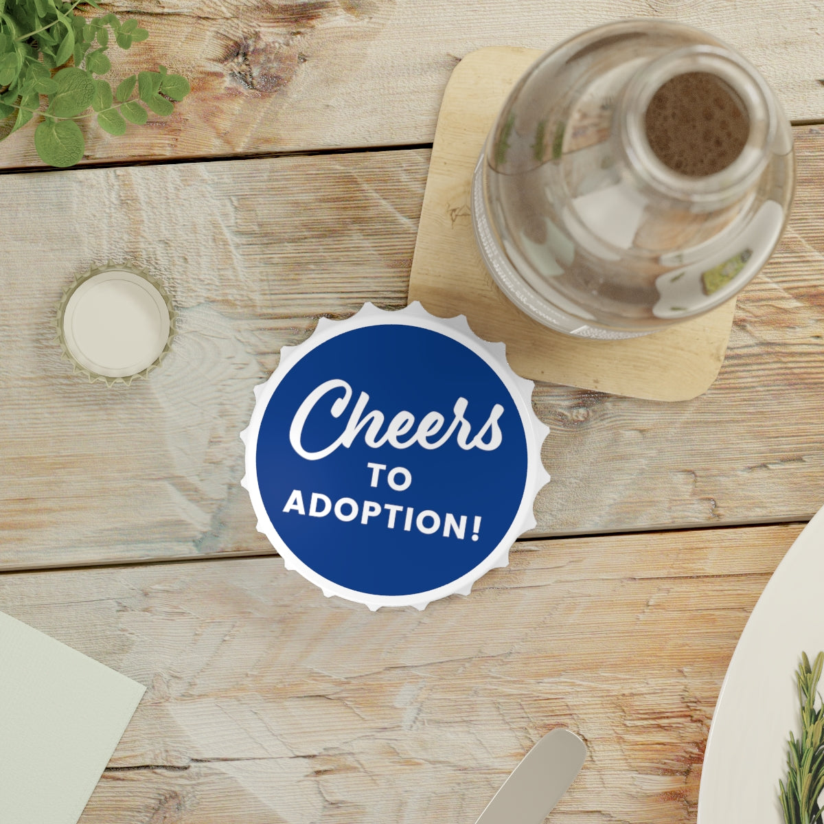 Cheers to Adoption! - Bottle Opener with magnet - Adoption Stuff Store