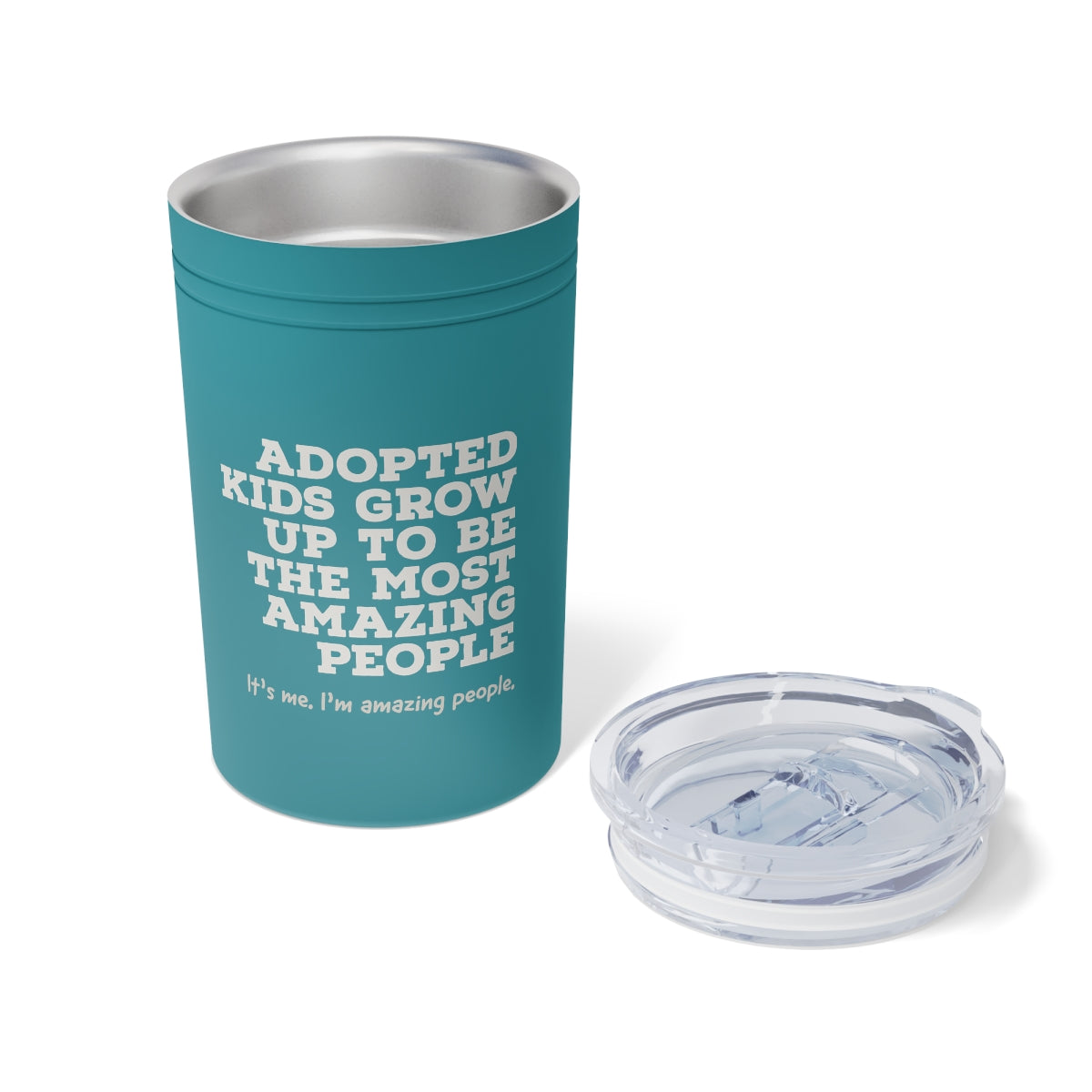 Adopted kids grow up to be amazing people. It's me. I'm amazing people. - Vacuum Insulated Tumbler, 11oz - Adoption Stuff Store, , Tumbler