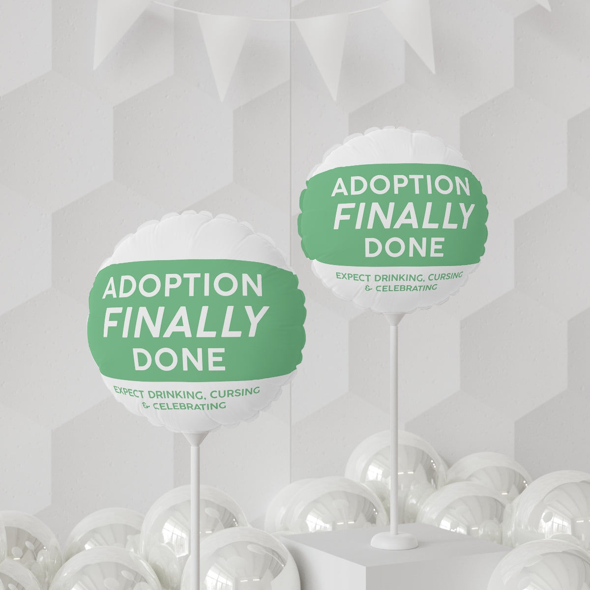 ADOPTION FINALLY DONE Expect drinking, cursing & celebrating - green Balloon (Round), 11" - Adoption Stuff Store, , party