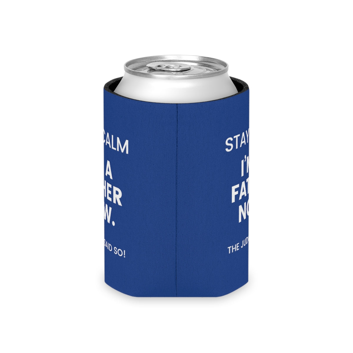 STAY CALM I'M A FATHER NOW - The Judge Said So! - Funny blue Can Cooler for dad - Adoption Stuff Store