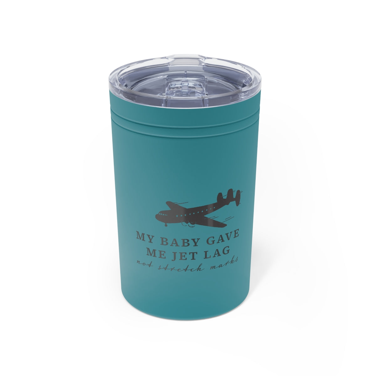 My Baby Gave Me Jet Lag - Funny Vacuum Insulated Tumbler, 11oz - Adoption Stuff Store