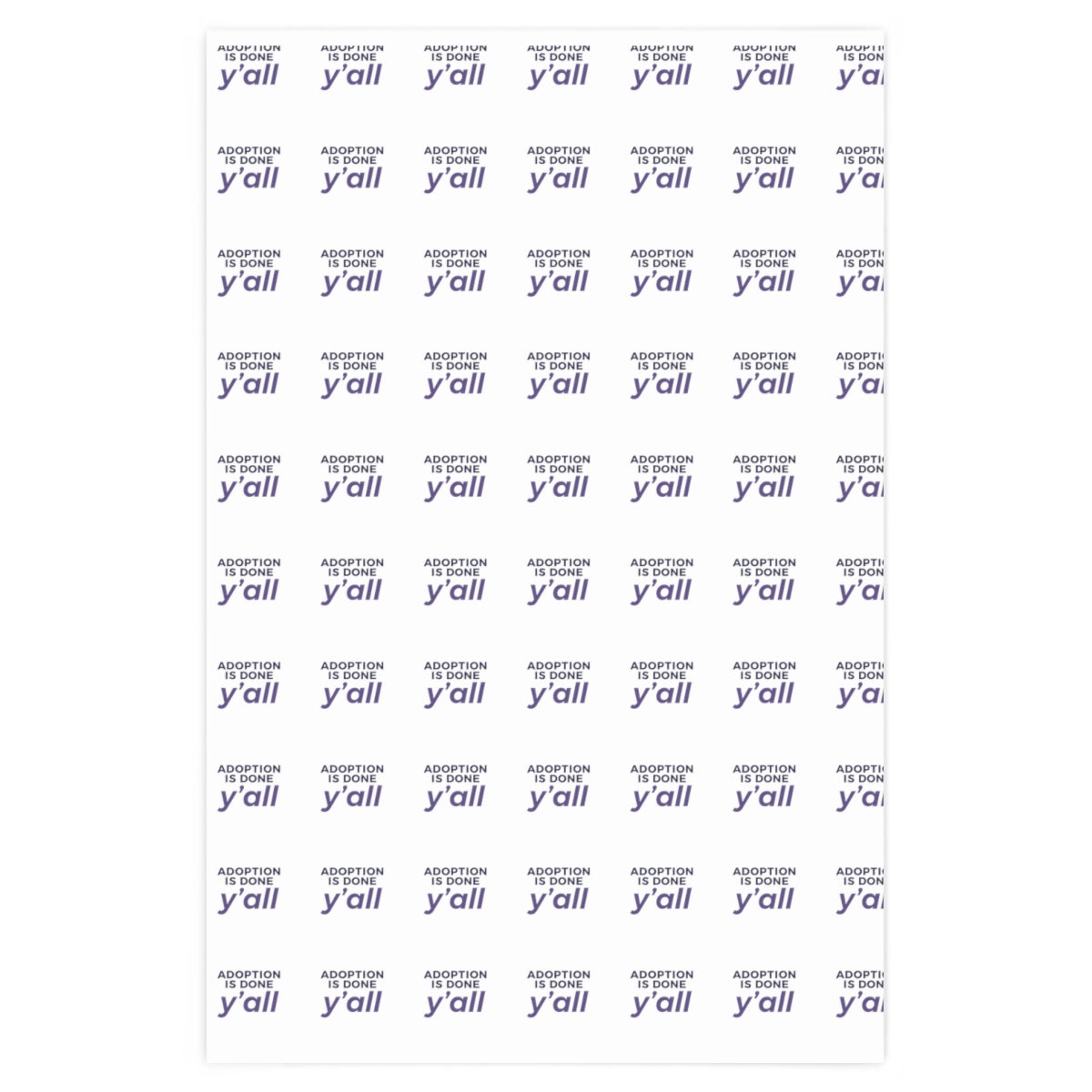 Adoption is Done Y'all - cute wrapping paper - Adoption Stuff Store, 24" × 36", party