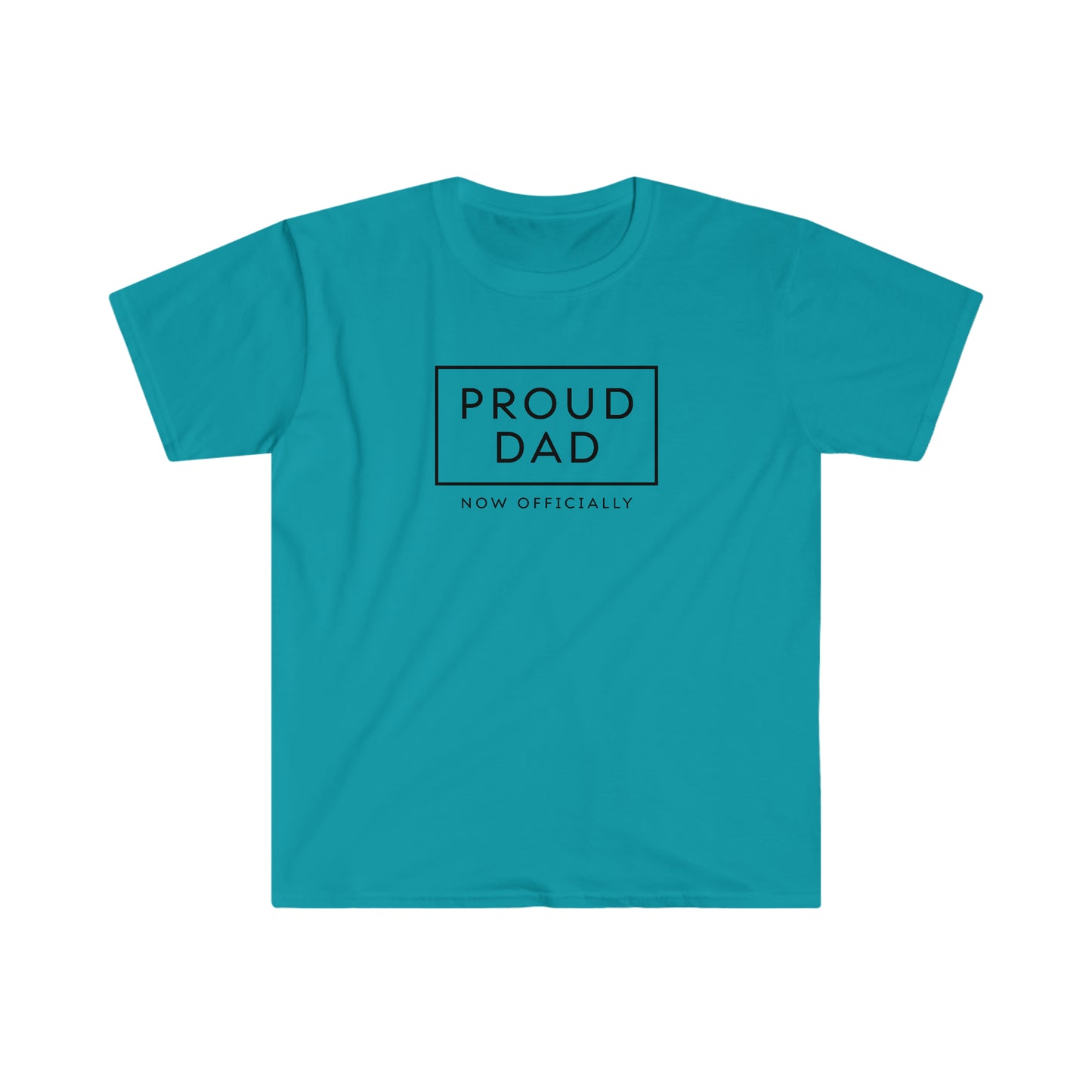 Proud Dad - Now Officially - Funny and Inclusive tshirt for dad, foster dad, stepdad or bonus dad - Adoption Stuff Store - adoption and foster care themed gifts and items