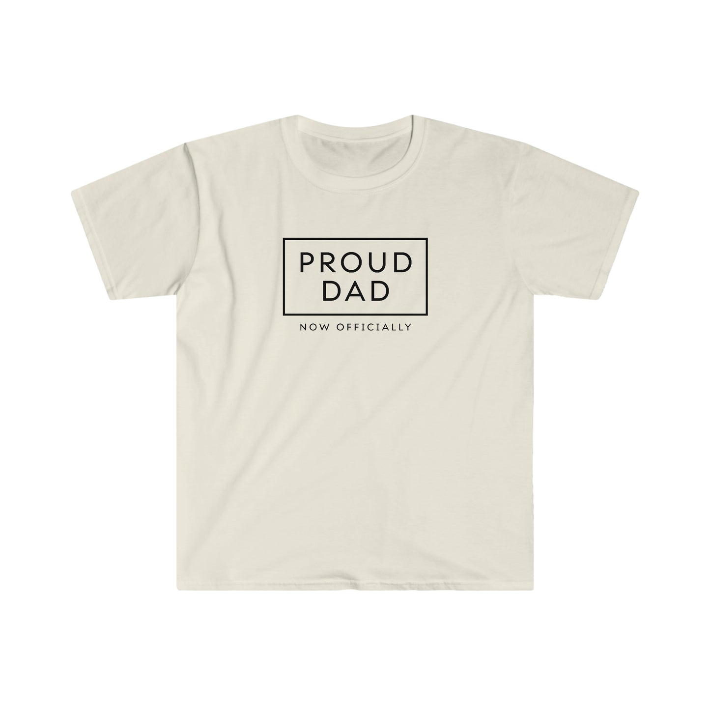 Proud Dad - Now Officially - Funny and Inclusive tshirt for dad, foster dad, stepdad or bonus dad - Adoption Stuff Store - adoption and foster care themed gifts and items