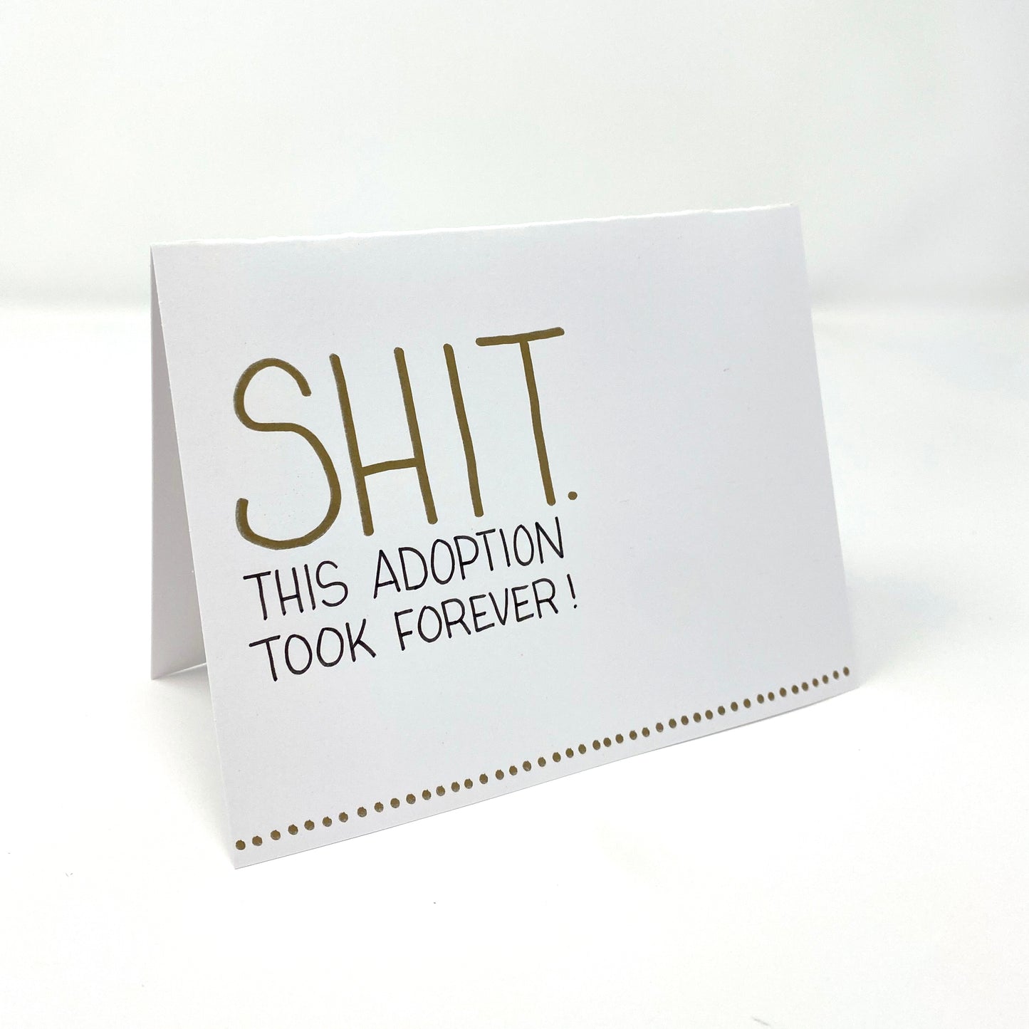 SHIT. This Adoption Took Forever! - handmade card for adoption - Adoption Stuff Store