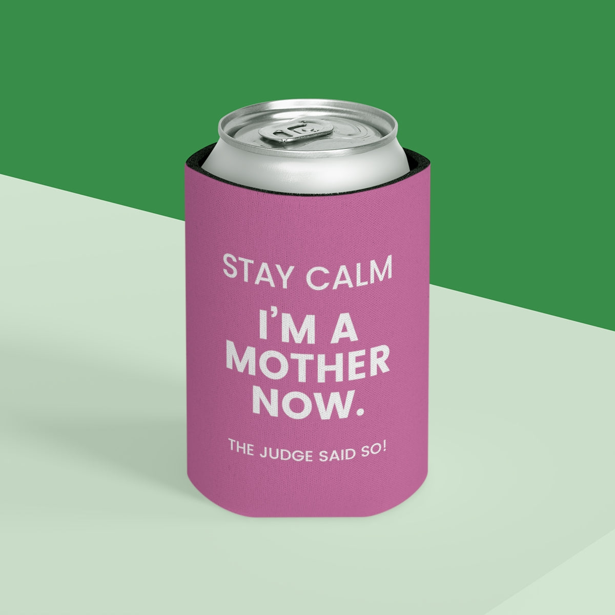 STAY CALM I'M A MOTHER NOW - The Judge Said So! - Funny Can Cooler for mom - Adoption Stuff Store