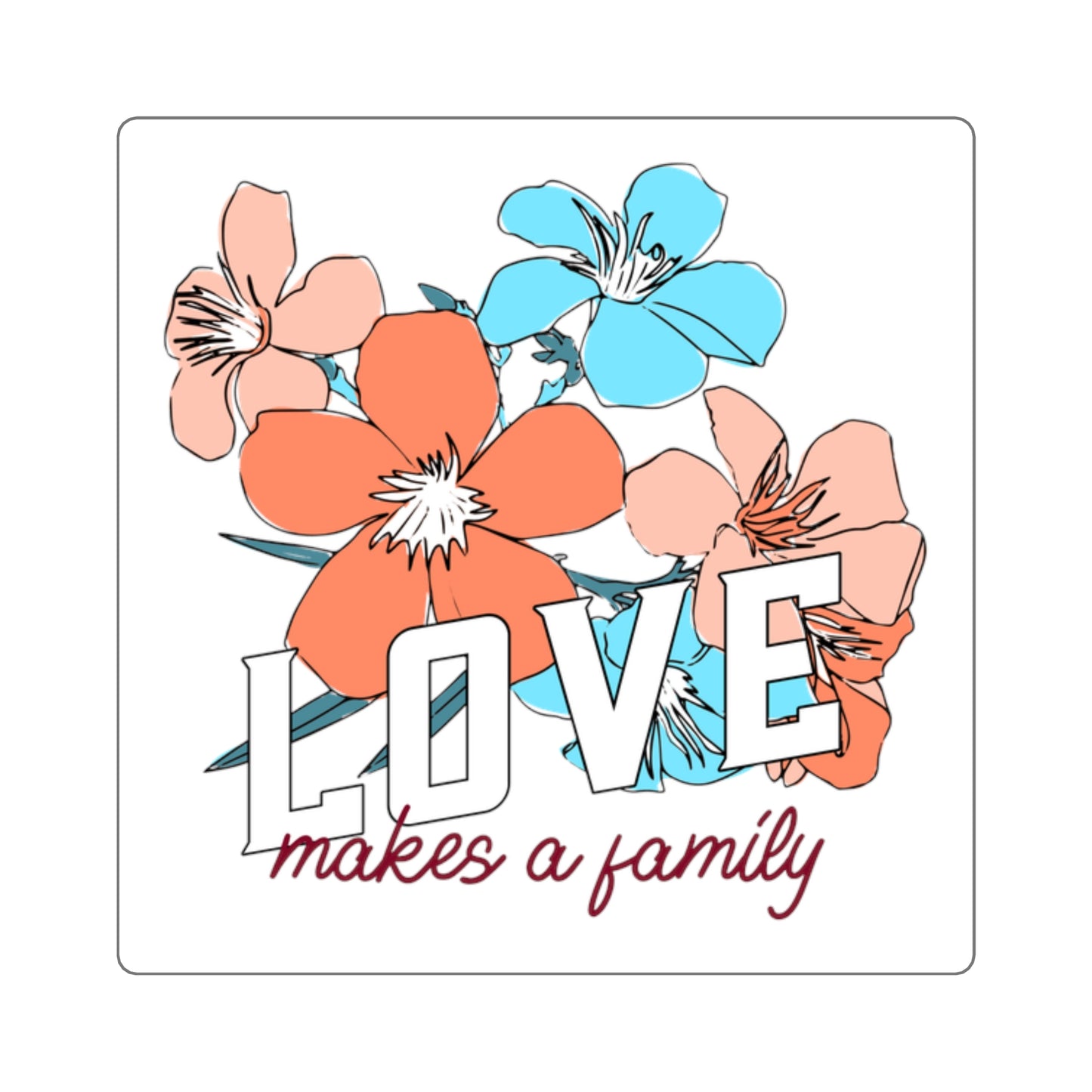 LOVE makes a family - floral design on square stickers