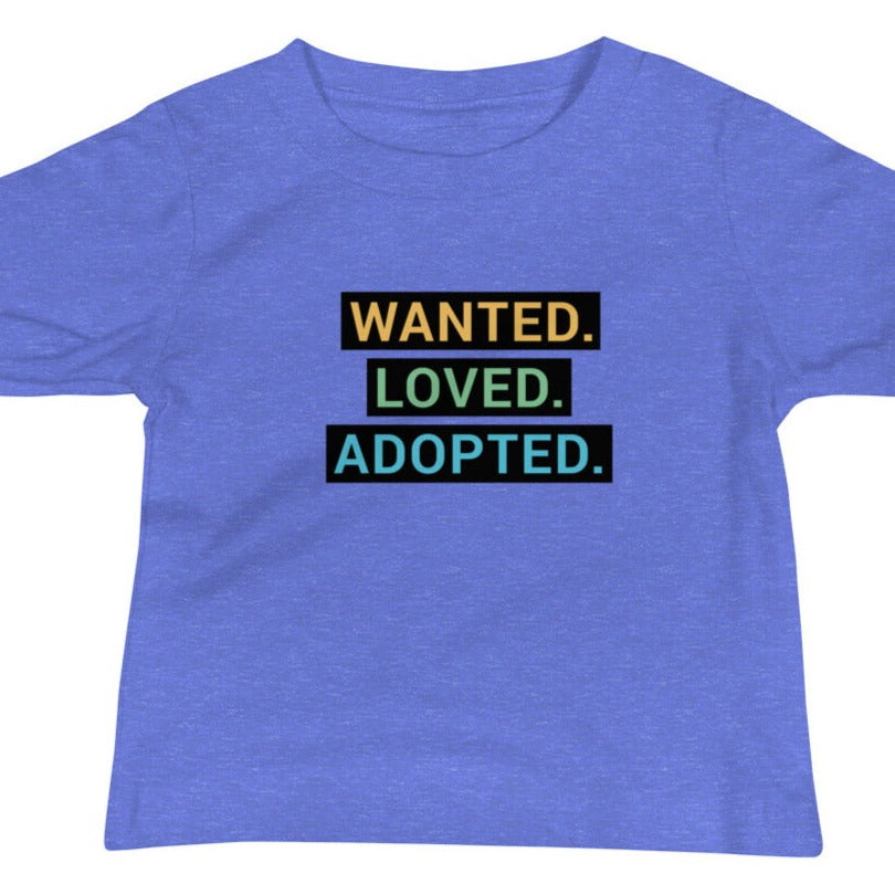 WANTED. LOVED. ADOPTED. - Baby Jersey Short Sleeve Tee - Adoption Stuff Store