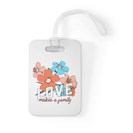 LOVE makes a family - White Bag Tag for suitcase or travel bag