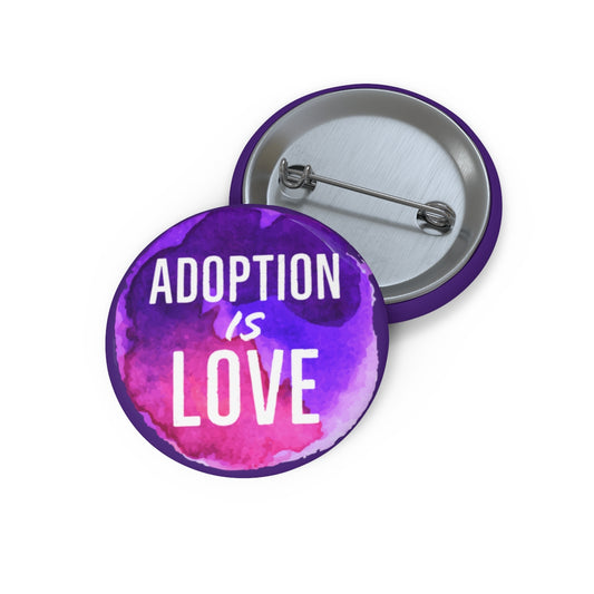 Adoption is Love - Colorful Pin Button - Adoption Stuff Store