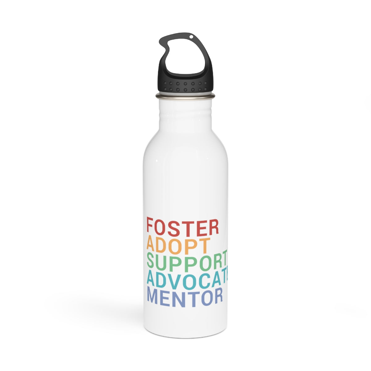 FOSTER, ADOPT, SUPPORT, ADVOCATE, MENTOR - Stainless Steel Water Bottle - Adoption Stuff Store