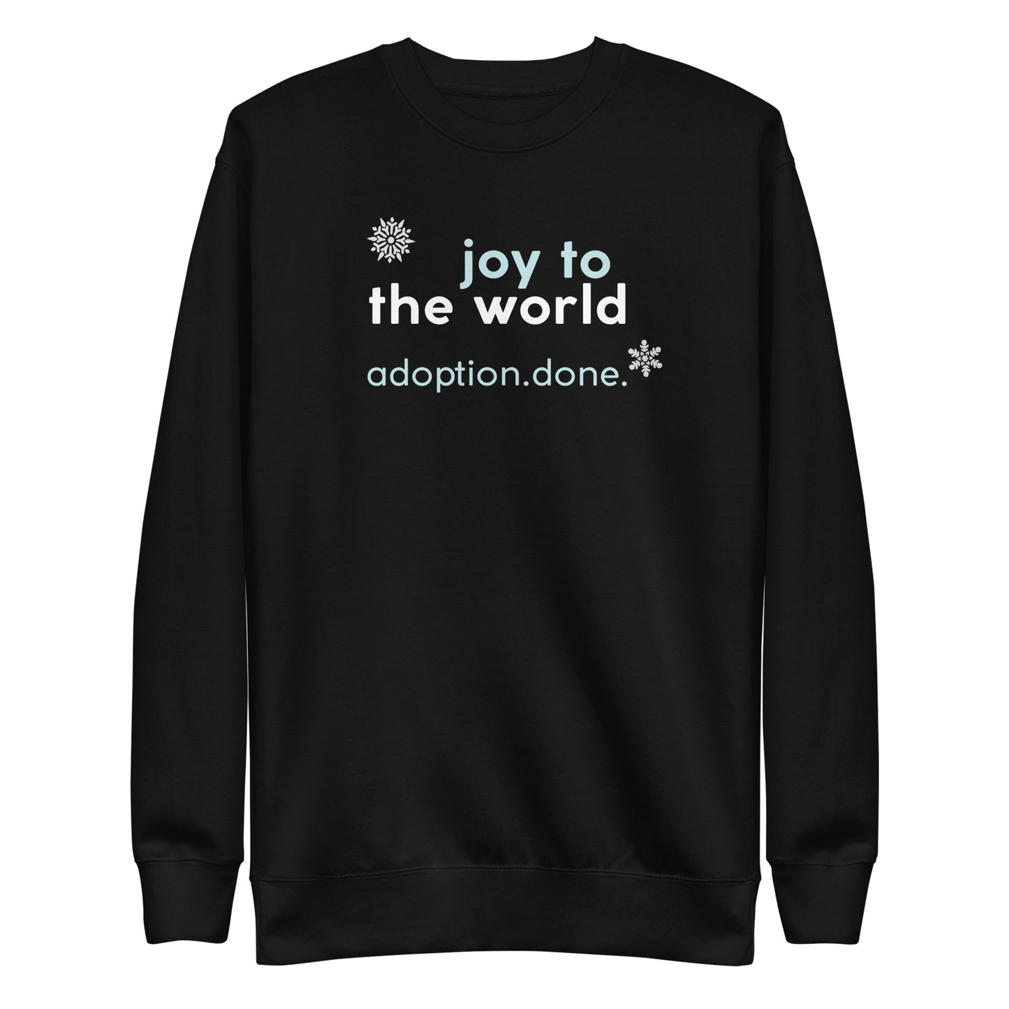 Joy to the Word - Adoption.Done. - Unisex Premium Sweatshirt - Adoption Stuff Store, Black / S, Sweatshirt