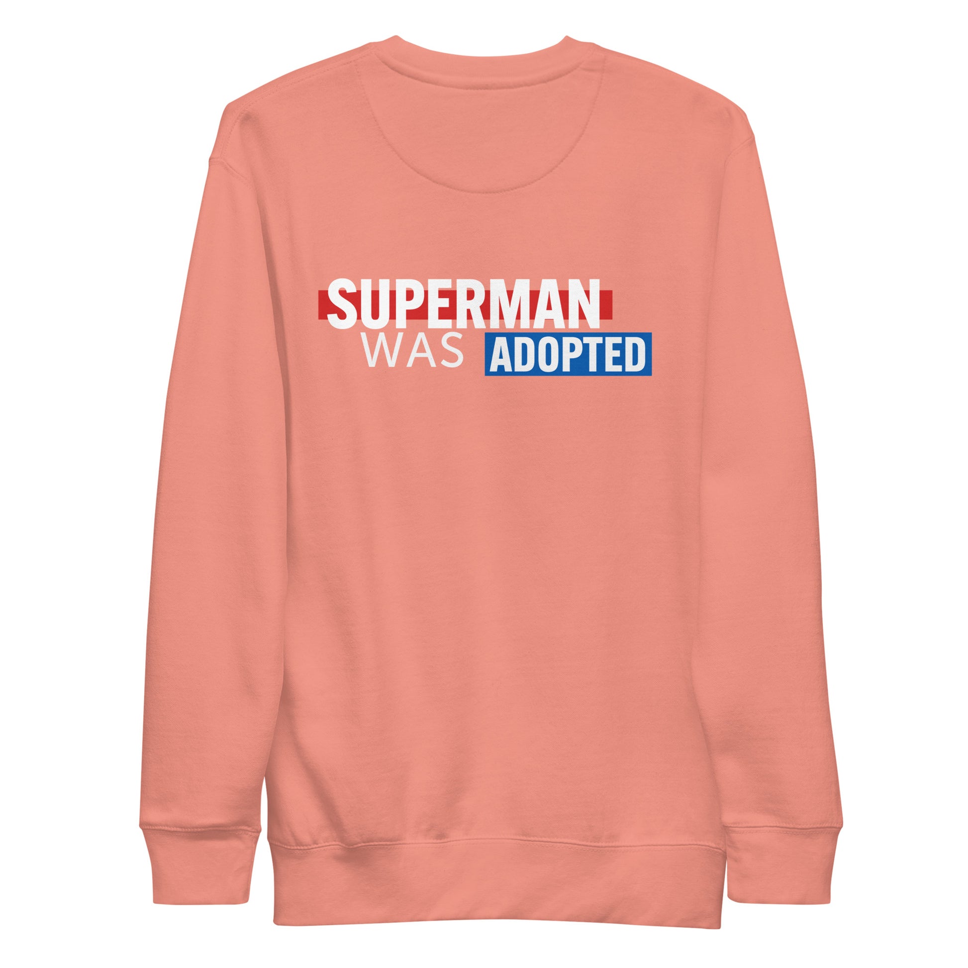 Superman Was Adopted - Unisex Premium Sweatshirt - Adoption Stuff Store, , Sweatshirt