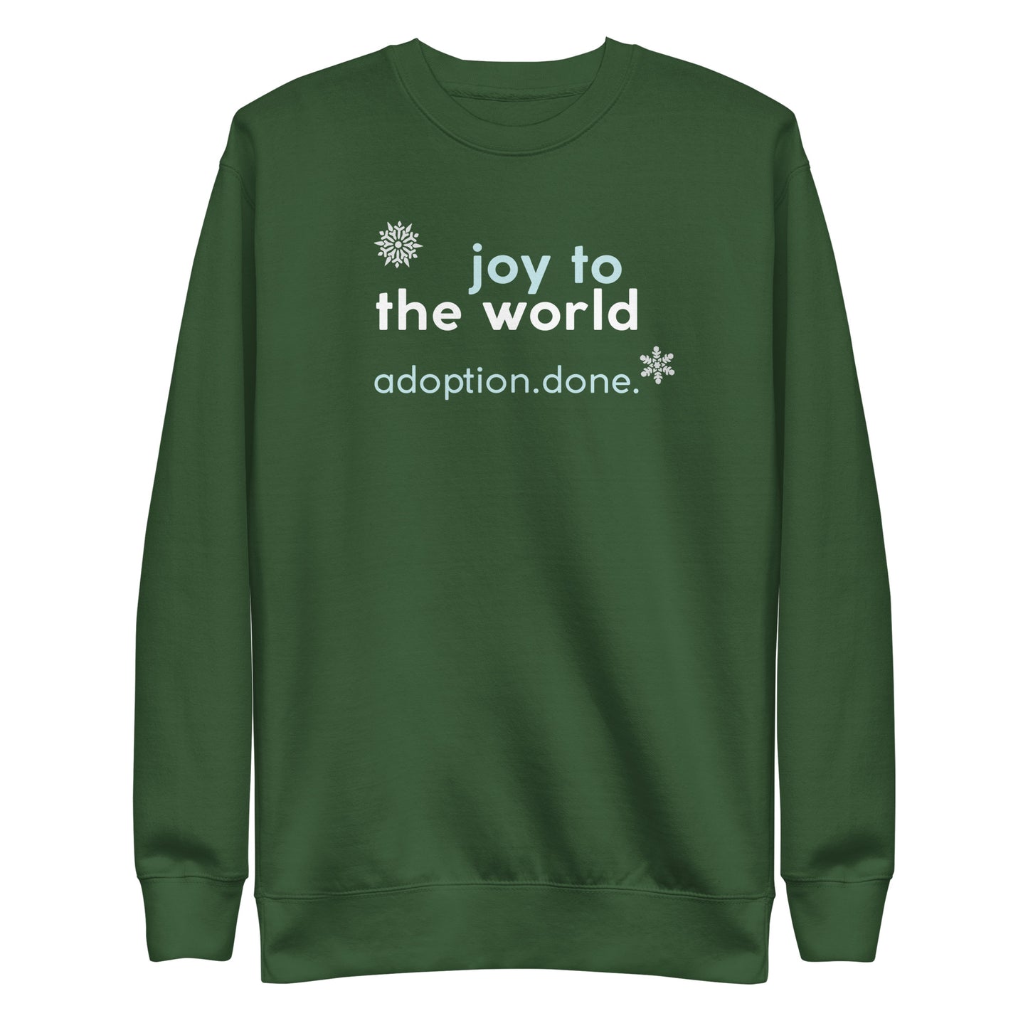 Joy to the Word - Adoption.Done. - Unisex Premium Sweatshirt - Adoption Stuff Store, Forest Green / S, Sweatshirt