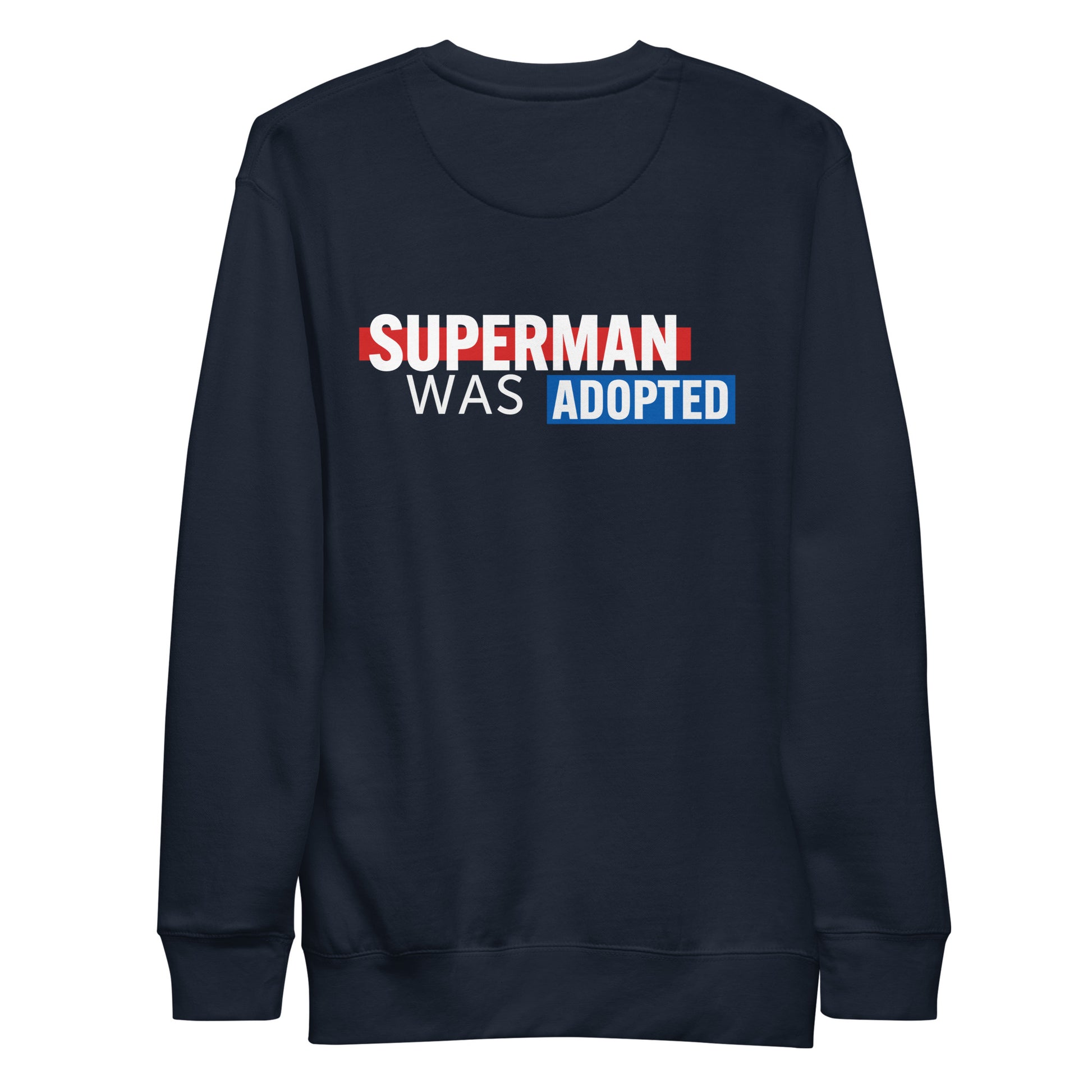 Superman Was Adopted - Unisex Premium Sweatshirt - Adoption Stuff Store, , Sweatshirt