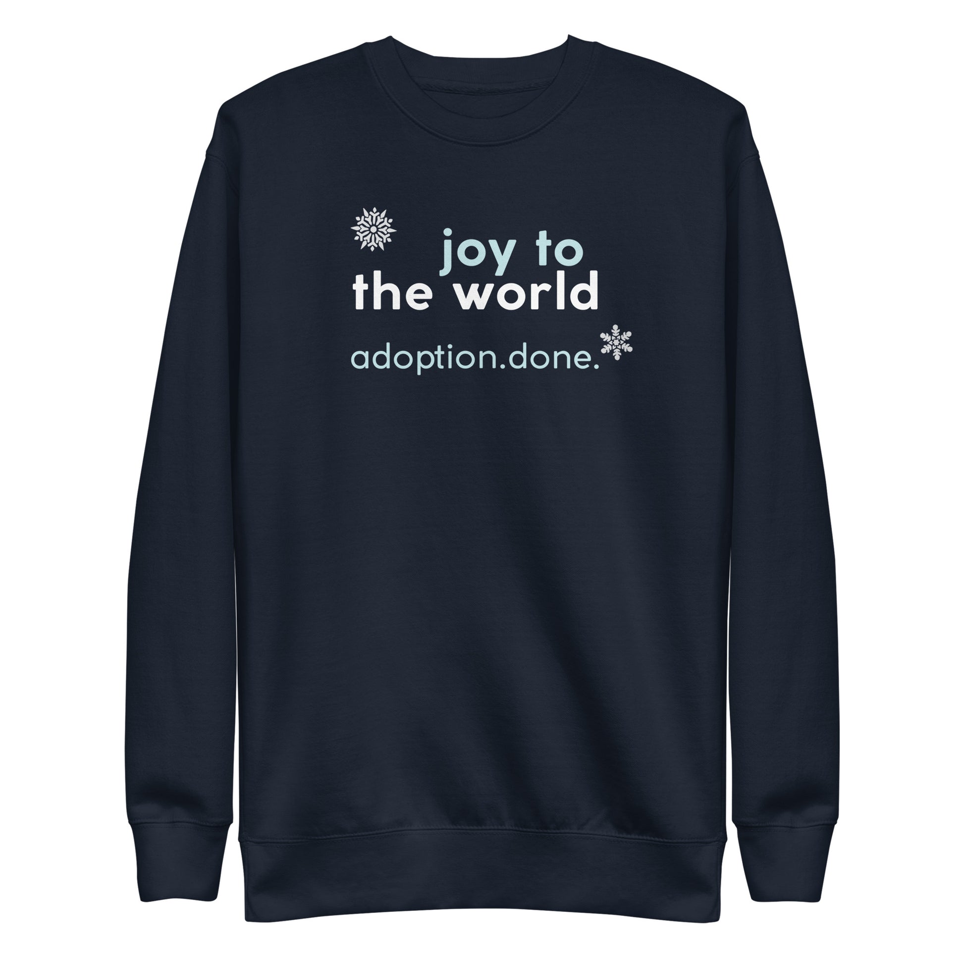 Joy to the Word - Adoption.Done. - Unisex Premium Sweatshirt - Adoption Stuff Store, Navy Blazer / S, Sweatshirt