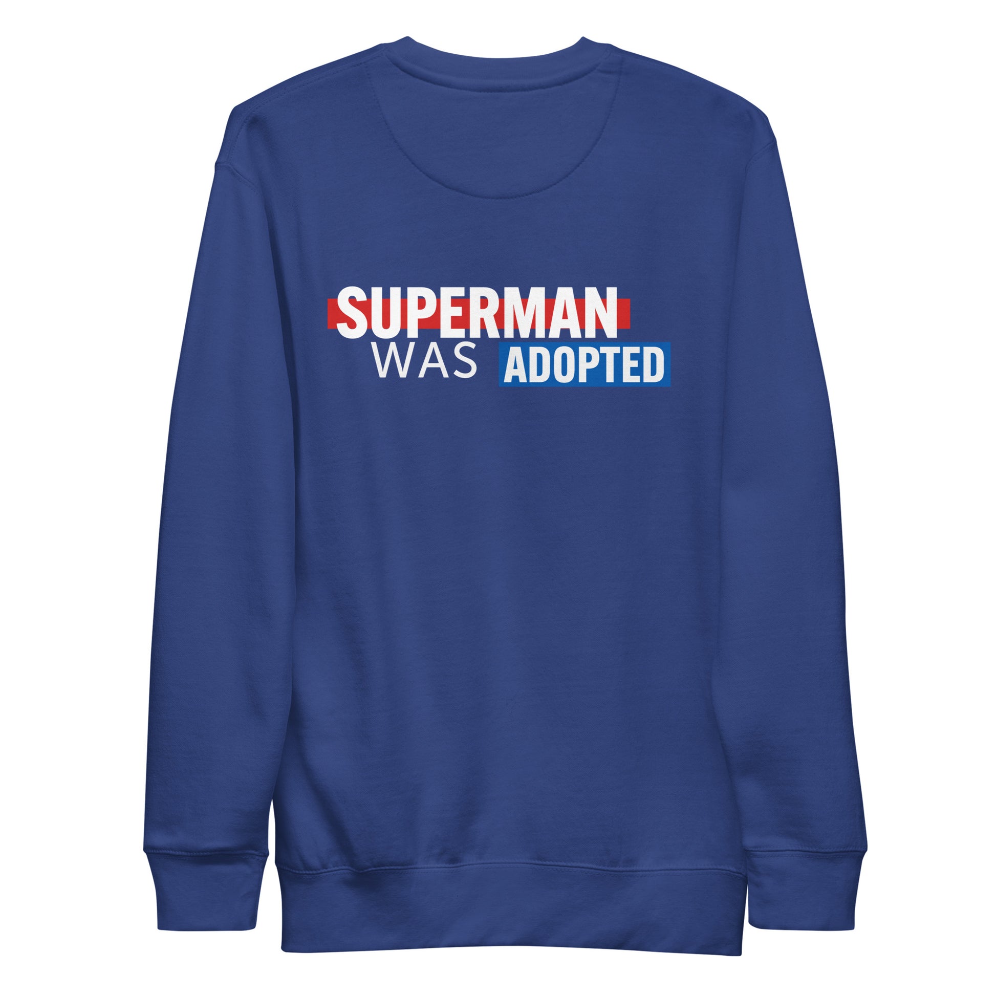 Superman Was Adopted - Unisex Premium Sweatshirt - Adoption Stuff Store, , Sweatshirt