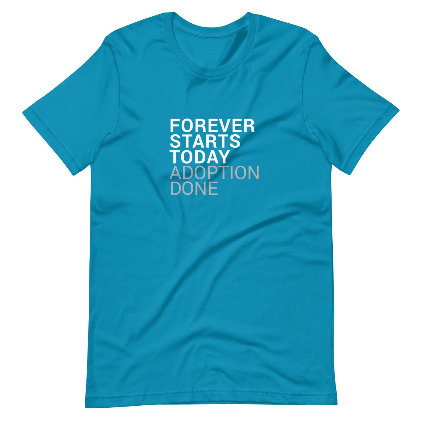 Forever Starts Today - Adoption Unisex t-shirt - Adoption Stuff Store