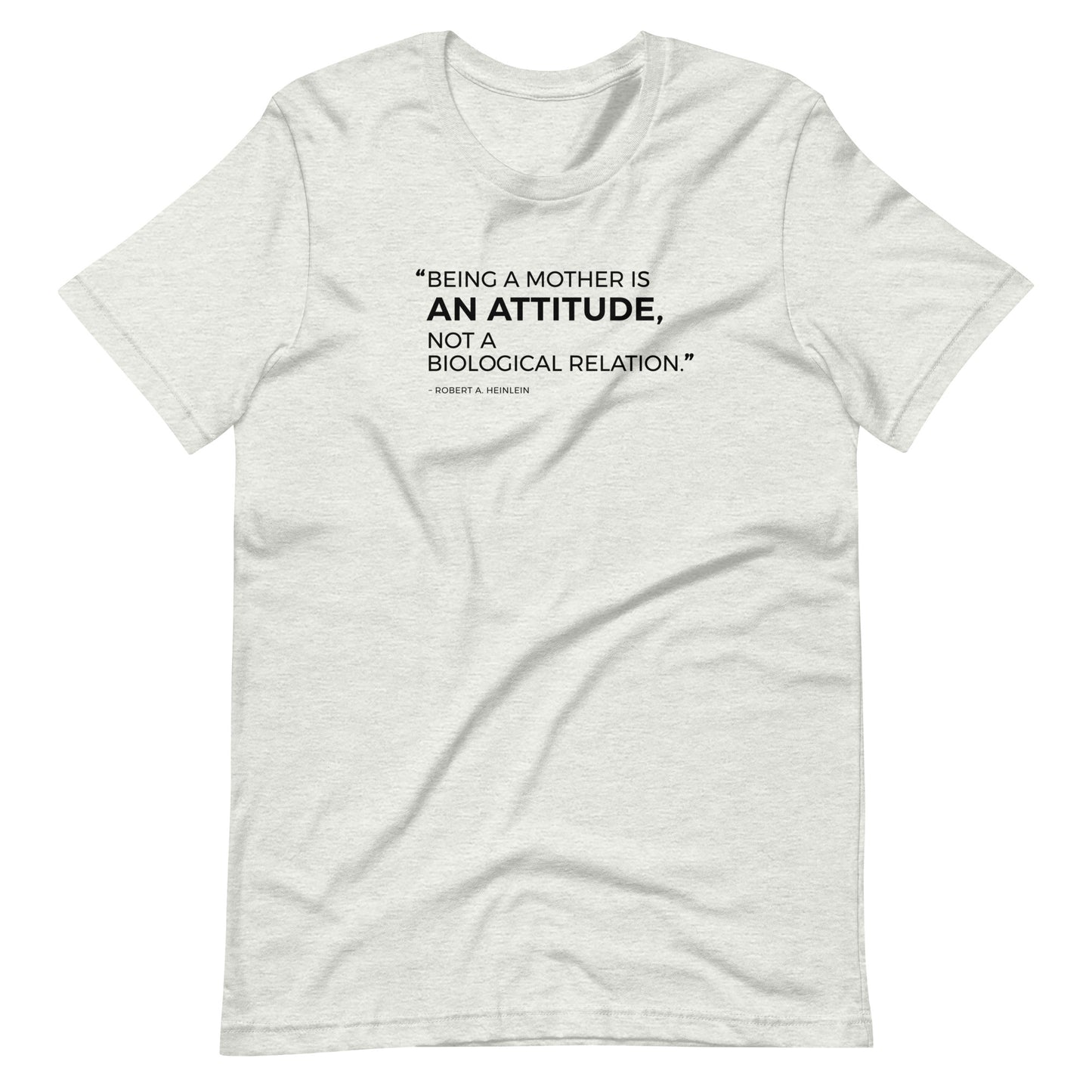 “Being a mother is an attitude..." - Unisex t-shirt for adoption - Adoption Stuff Store