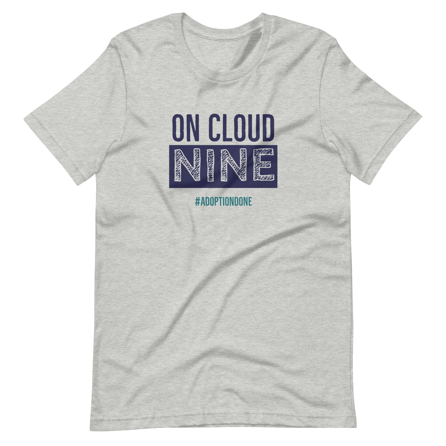 On Cloud Nine #adoptiodone - Unisex t-shirt to celebrate adoption - Adoption Stuff Store