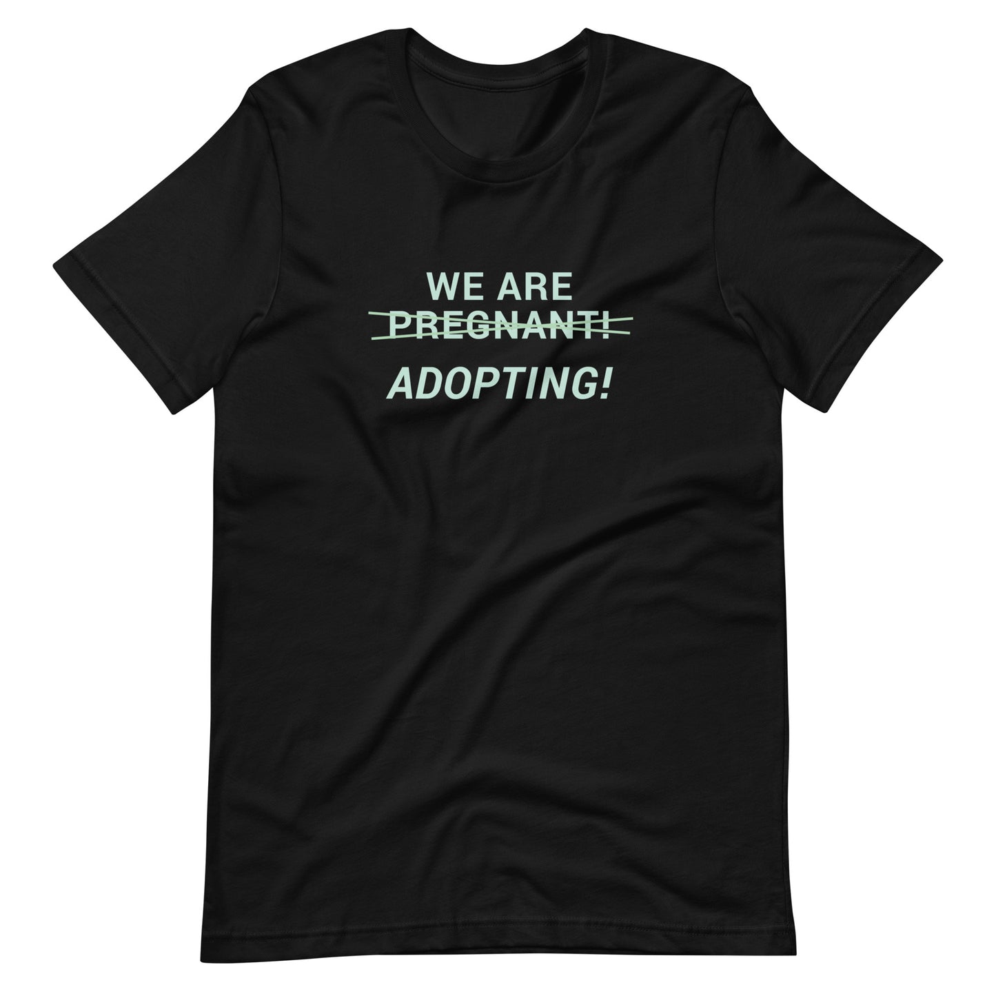 We Are Adopting! - cute Unisex t-shirt - Adoption Stuff Store, Black / XS, T-shirt