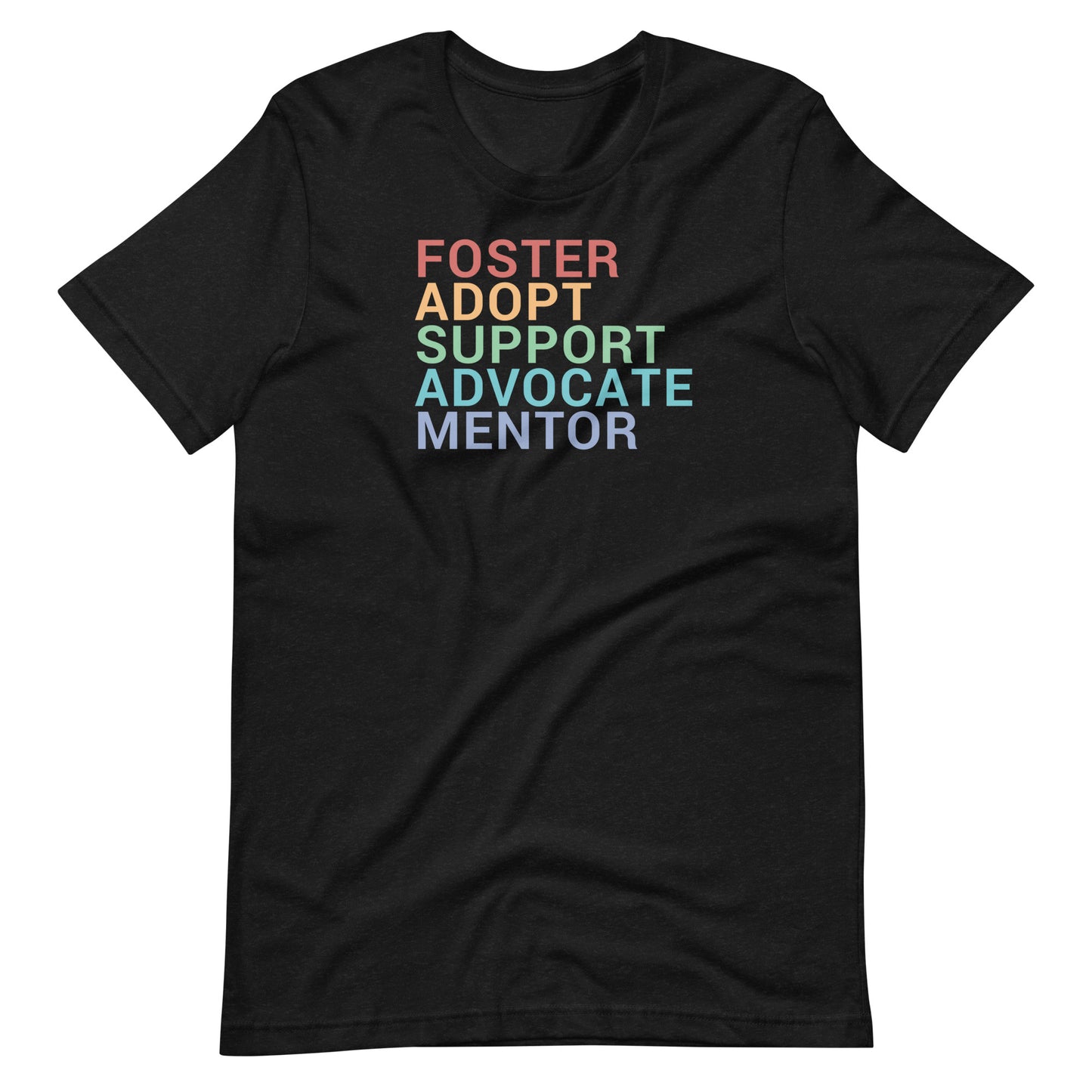 Foster, Adopt, Support, Advocate, Mentor - Inclusive Tshirt for adults or kids - Adoption Stuff Store - adoption and foster care themed gifts and items