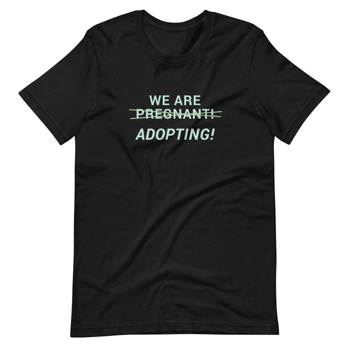 We Are Adopting! - cute Unisex t-shirt - Adoption Stuff Store, Black Heather / XS, T-shirt