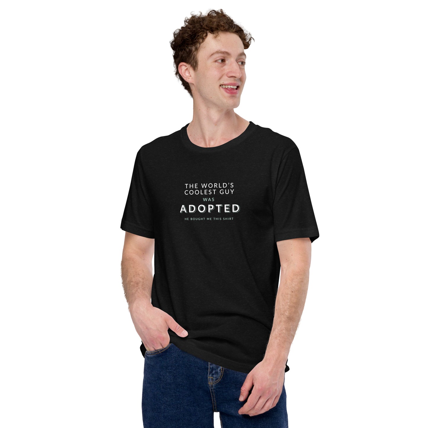 The World's Coolest Guy was Adopted - funny Unisex t-shirt - Adoption Stuff Store, , T-shirt