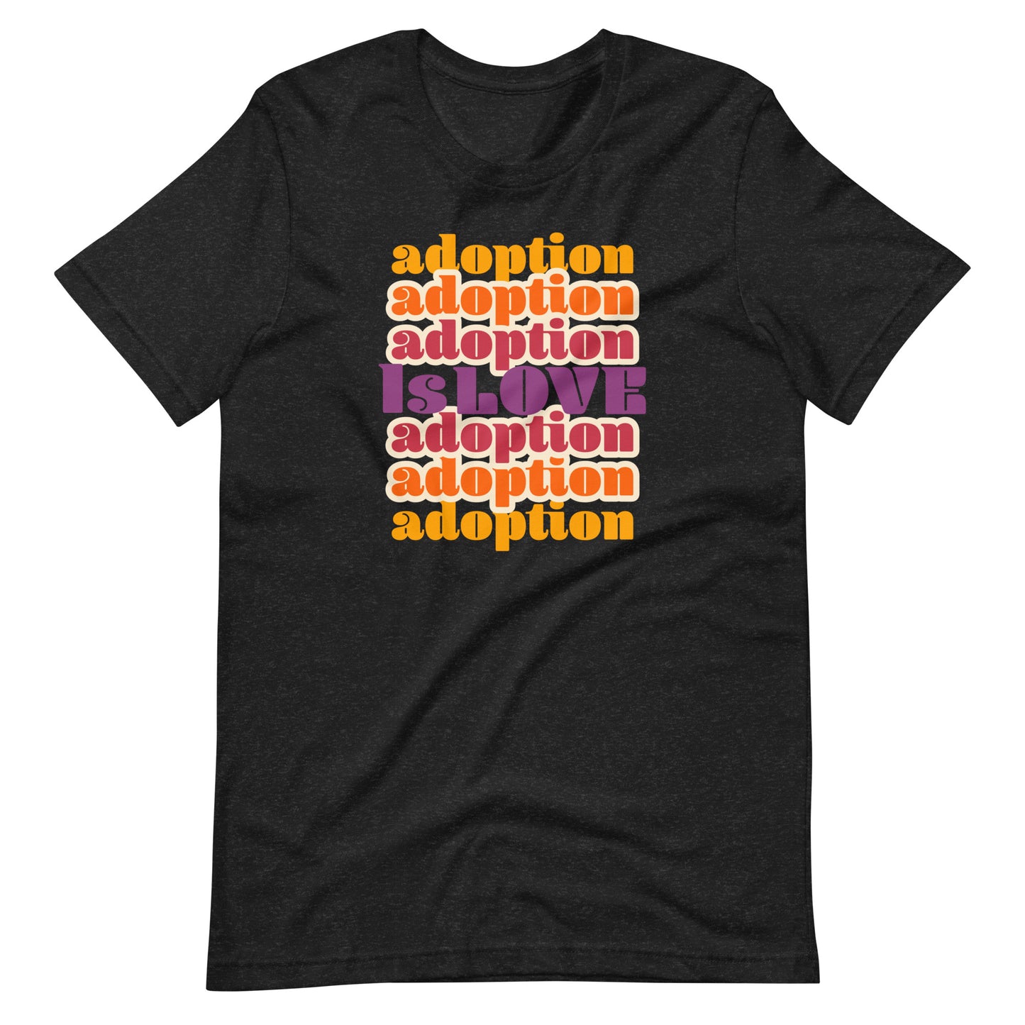 Adoption Is Love - retro design on a unisex t-shirt