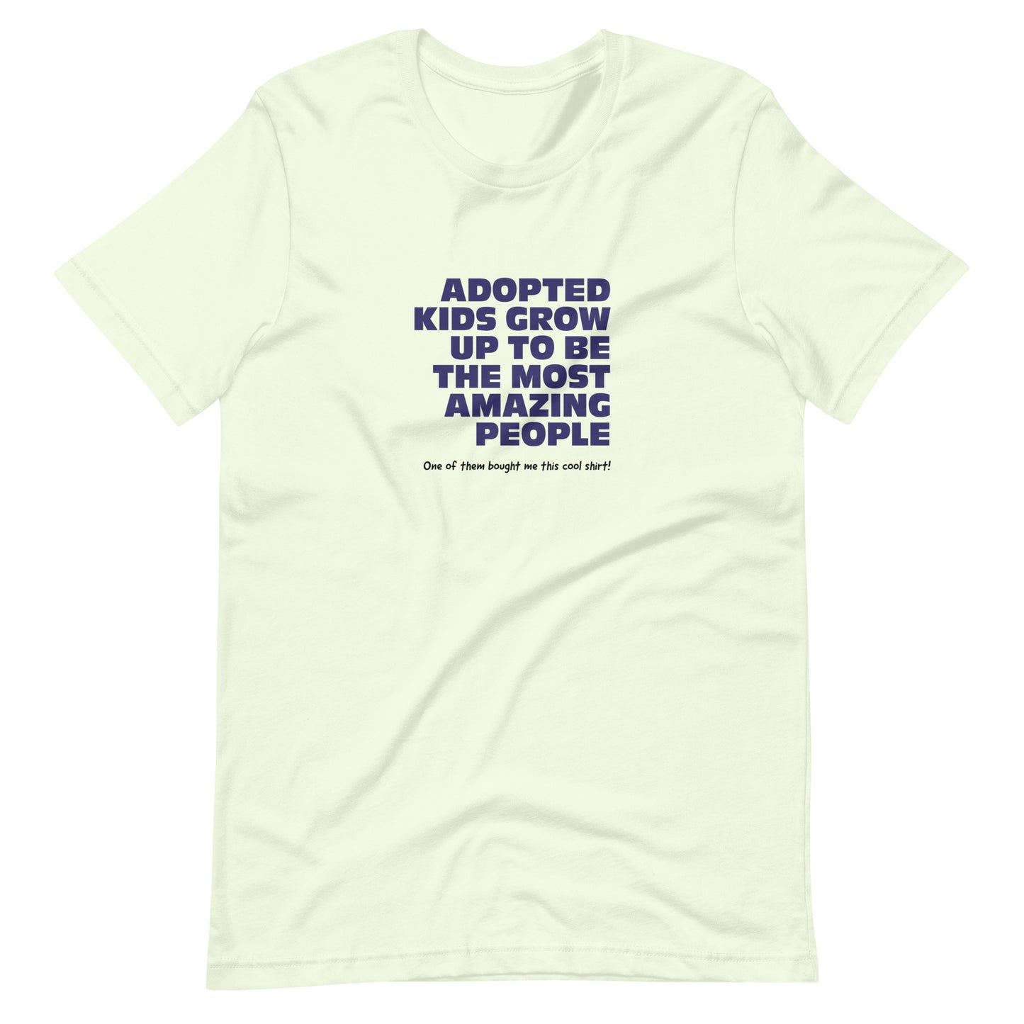 Adopted Kids Grow Up To Be Amazing People - funny Unisex t-shirt - Adoption Stuff Store, Citron / XS, T-shirt