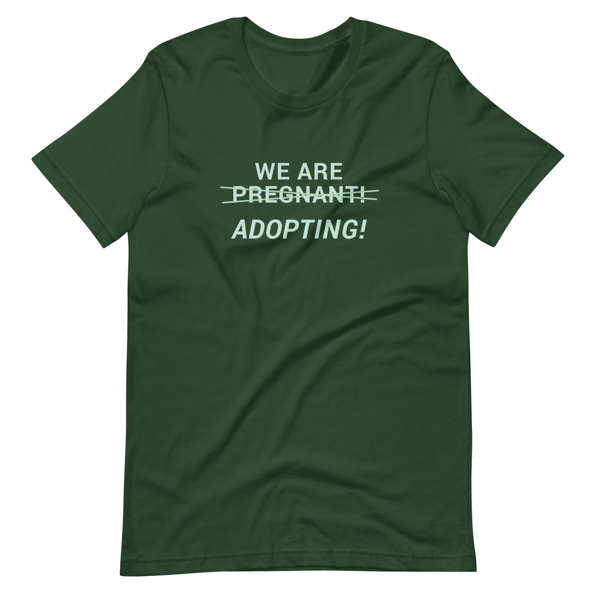 We Are Adopting! - cute Unisex t-shirt - Adoption Stuff Store, Forest / S, T-shirt