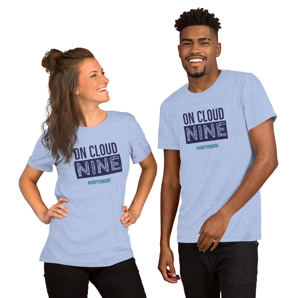 On Cloud Nine #adoptiodone - Unisex t-shirt to celebrate adoption - Adoption Stuff Store