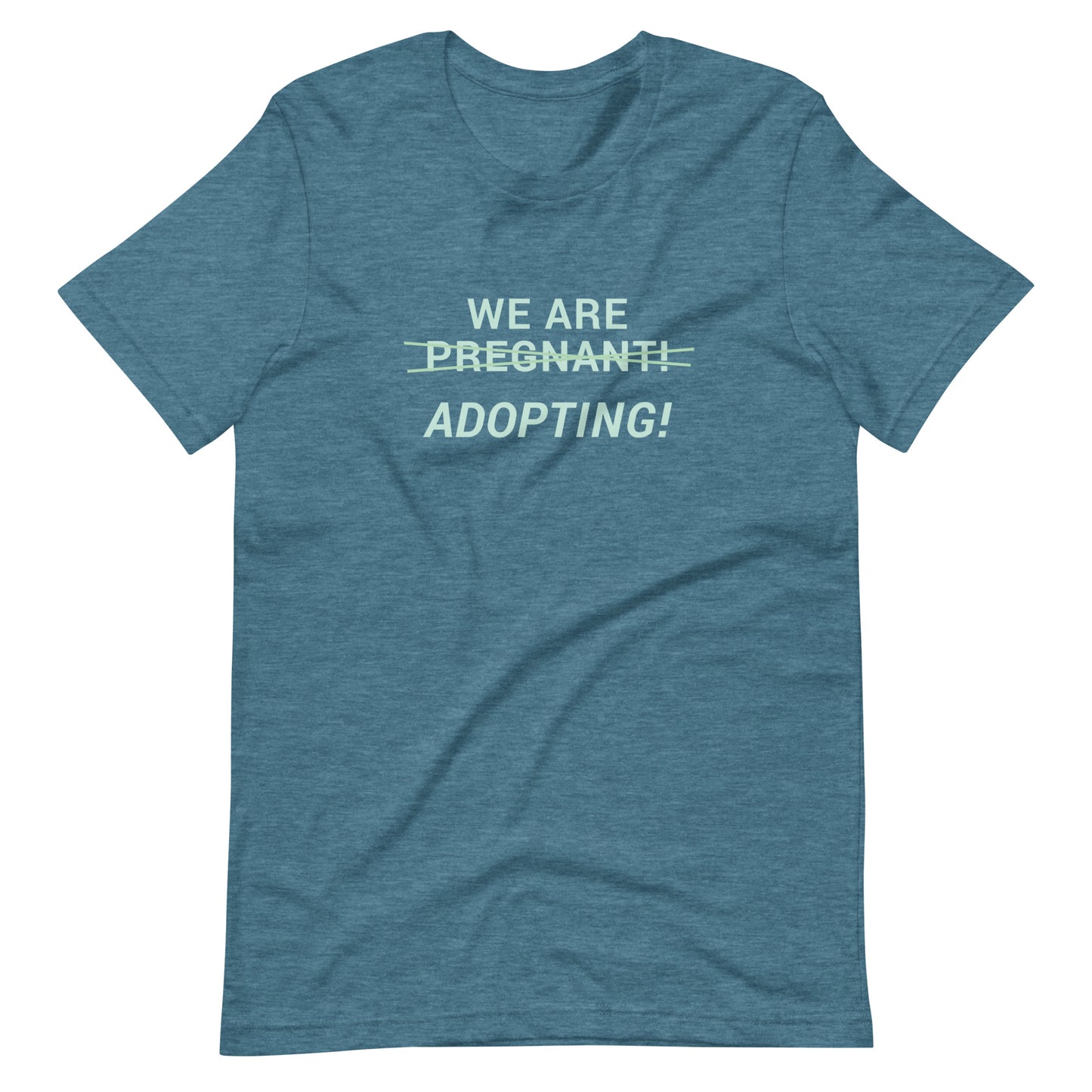 We Are Adopting! - cute Unisex t-shirt - Adoption Stuff Store, Heather Deep Teal / S, T-shirt