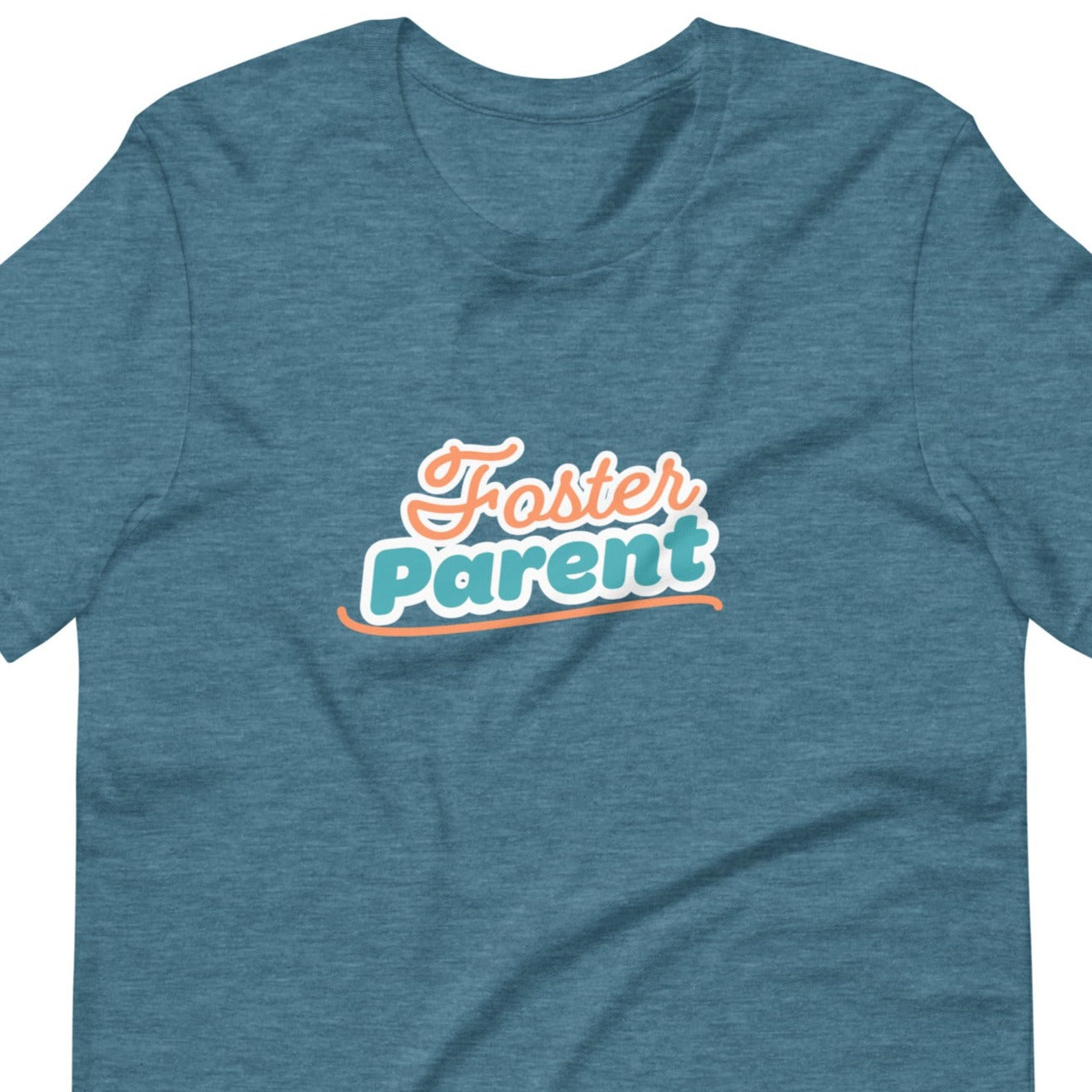 Foster Parent - Unisex t-shirt - Adoption Stuff Store, Heather Deep Teal / S, T-shirt