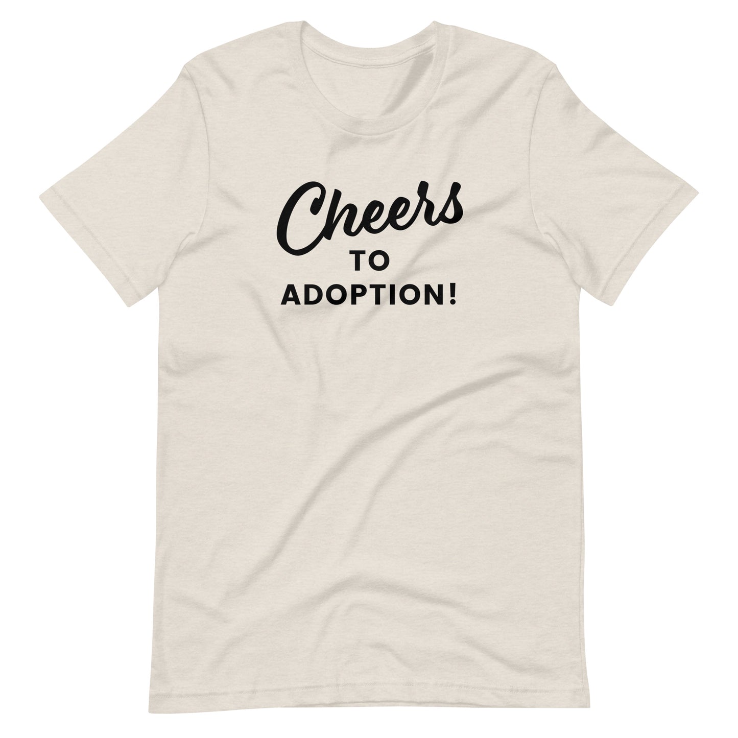 Cheers to Adoption - Unisex t-shirt - Adoption Stuff Store, Heather Dust / S, T-shirt