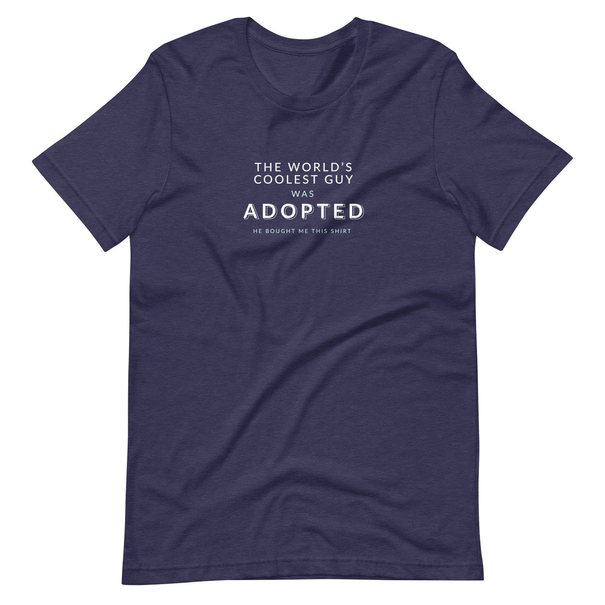 The World's Coolest Guy was Adopted - funny Unisex t-shirt - Adoption Stuff Store, Heather Midnight Navy / XS, T-shirt