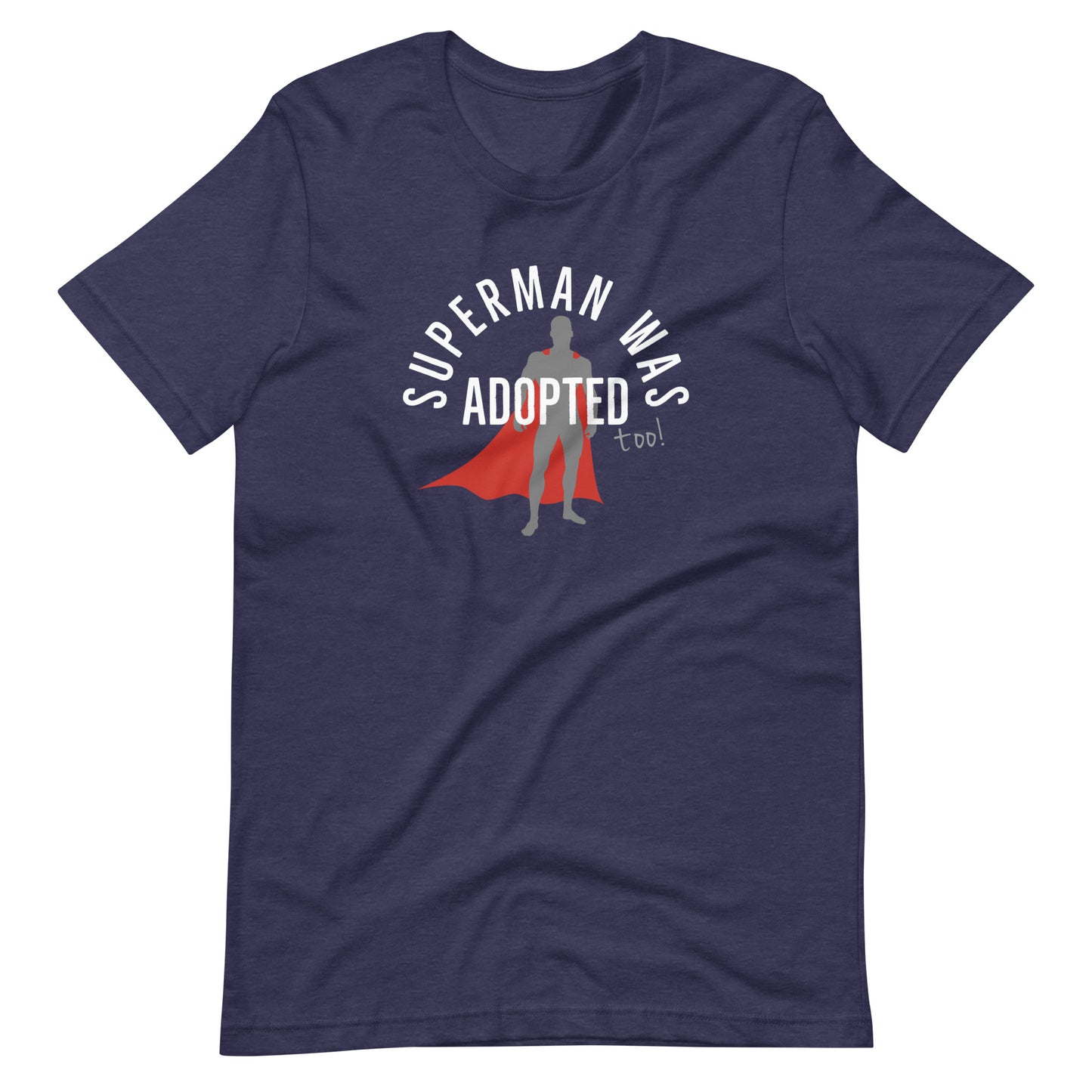 Superman was adopted (too!) - graphic Unisex t-shirt - Adoption Stuff Store, Heather Midnight Navy / XS, T-shirt