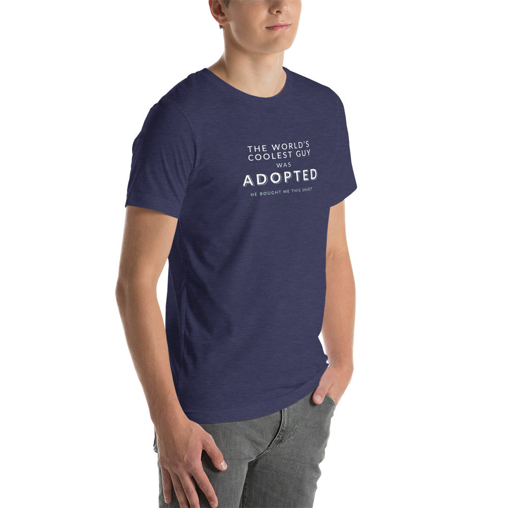 The World's Coolest Guy was Adopted - funny Unisex t-shirt - Adoption Stuff Store, , T-shirt