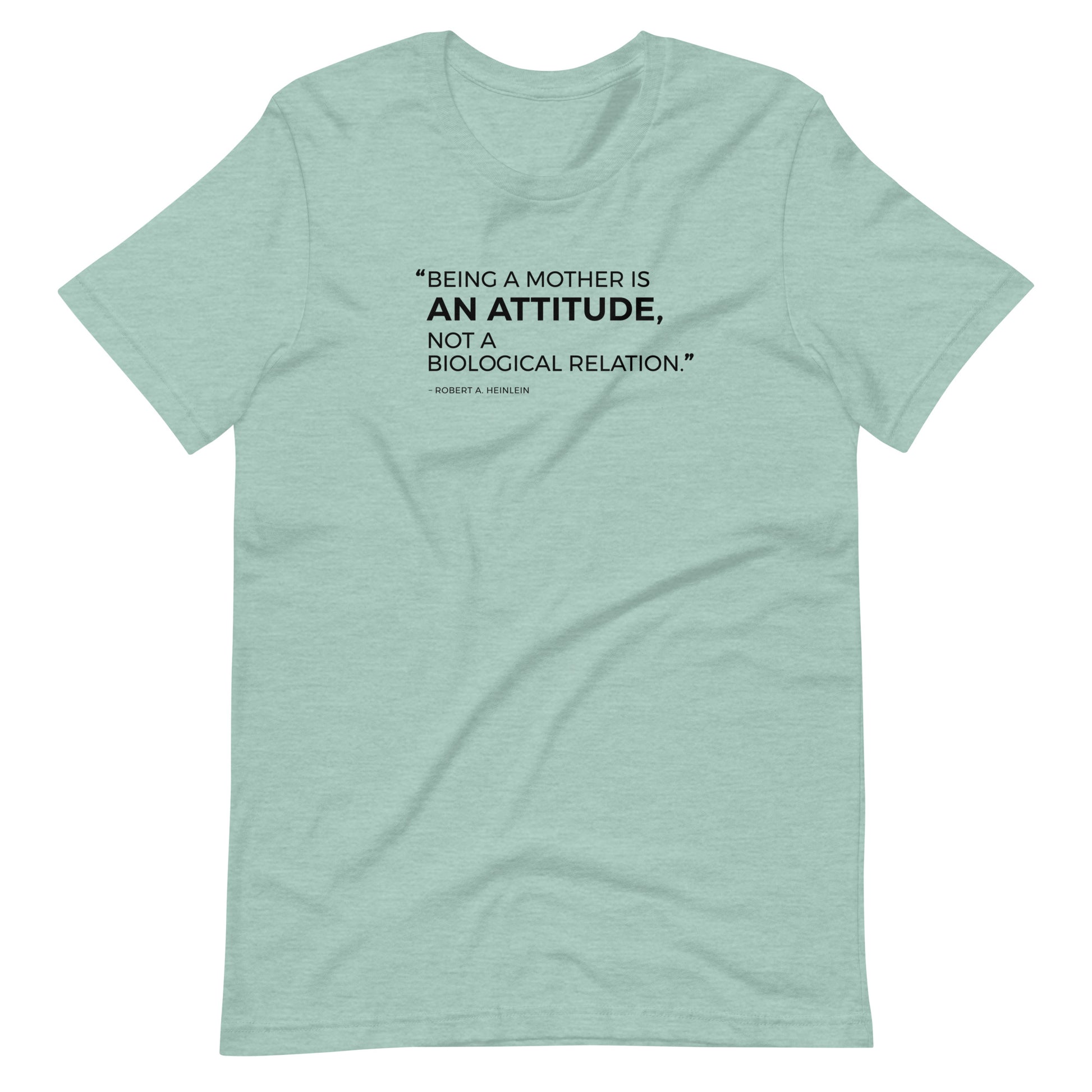 “Being a mother is an attitude..." - Unisex t-shirt for adoption - Adoption Stuff Store