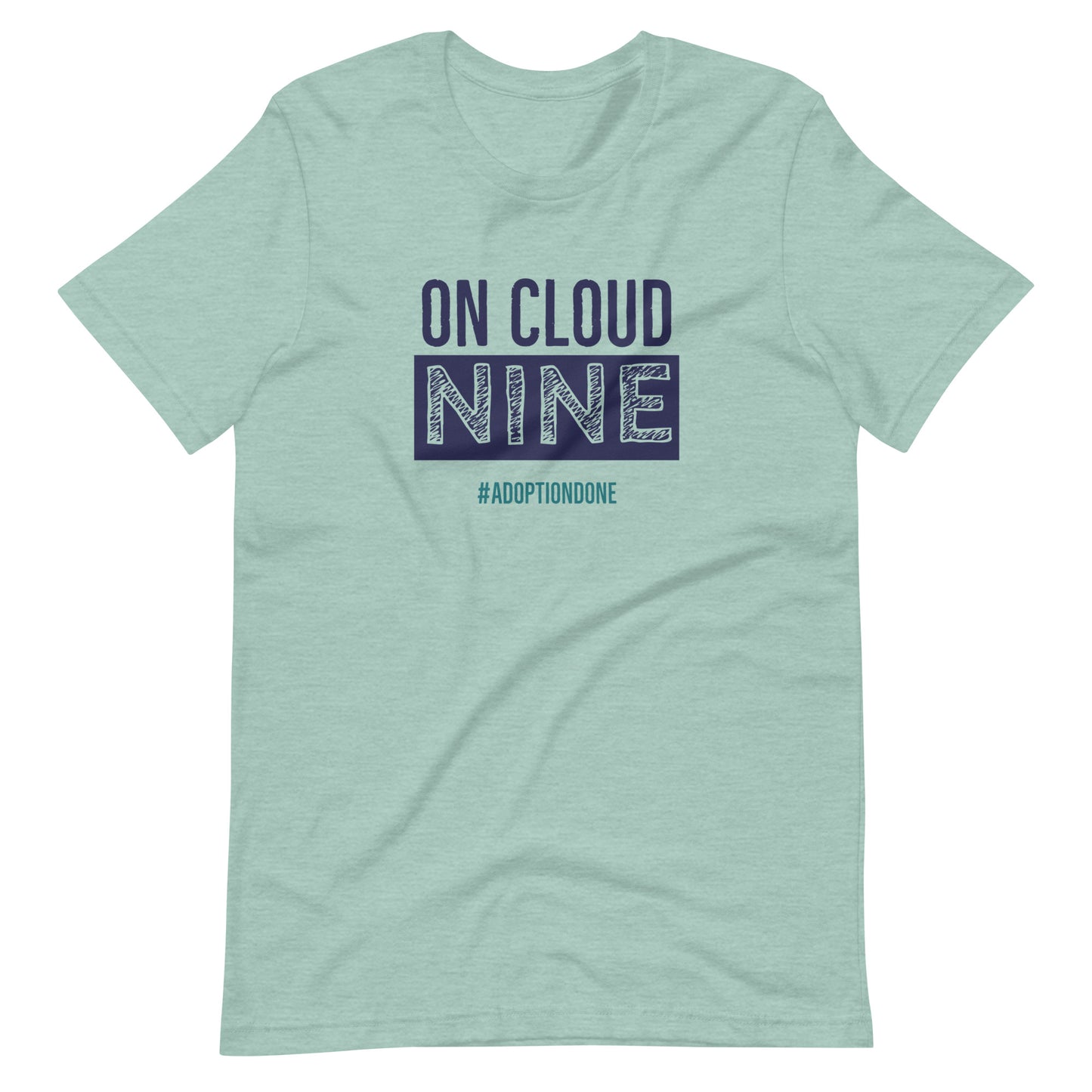 On Cloud Nine #adoptiodone - Unisex t-shirt to celebrate adoption - Adoption Stuff Store