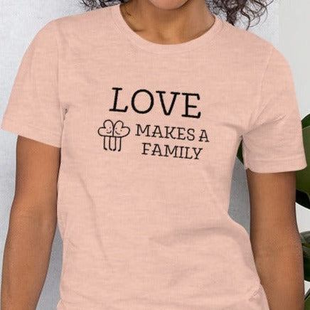 LOVE MAKES A FAMILY - heart graphic - Unisex t-shirt - Adoption Stuff Store