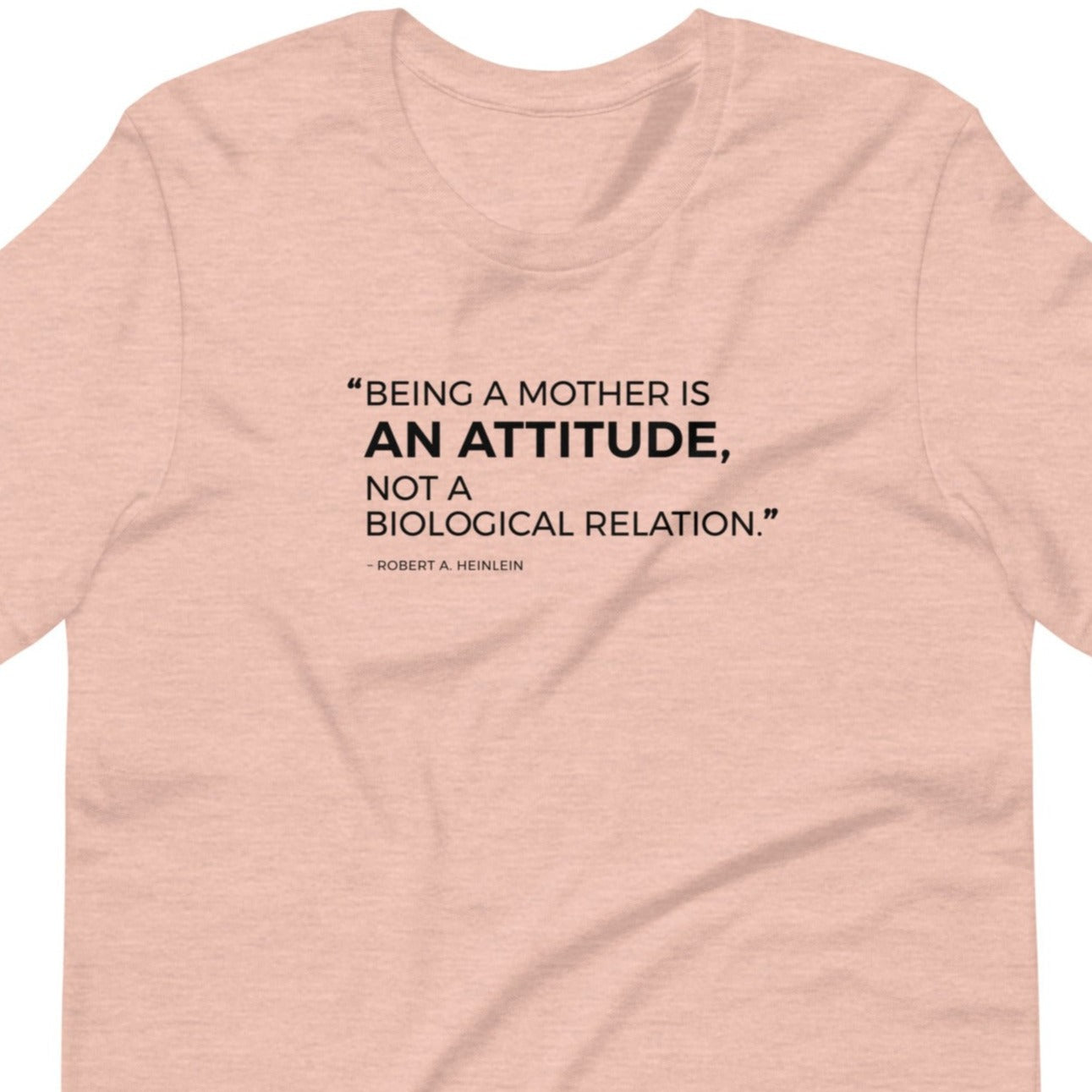 “Being a mother is an attitude..." - Unisex t-shirt for adoption - Adoption Stuff Store