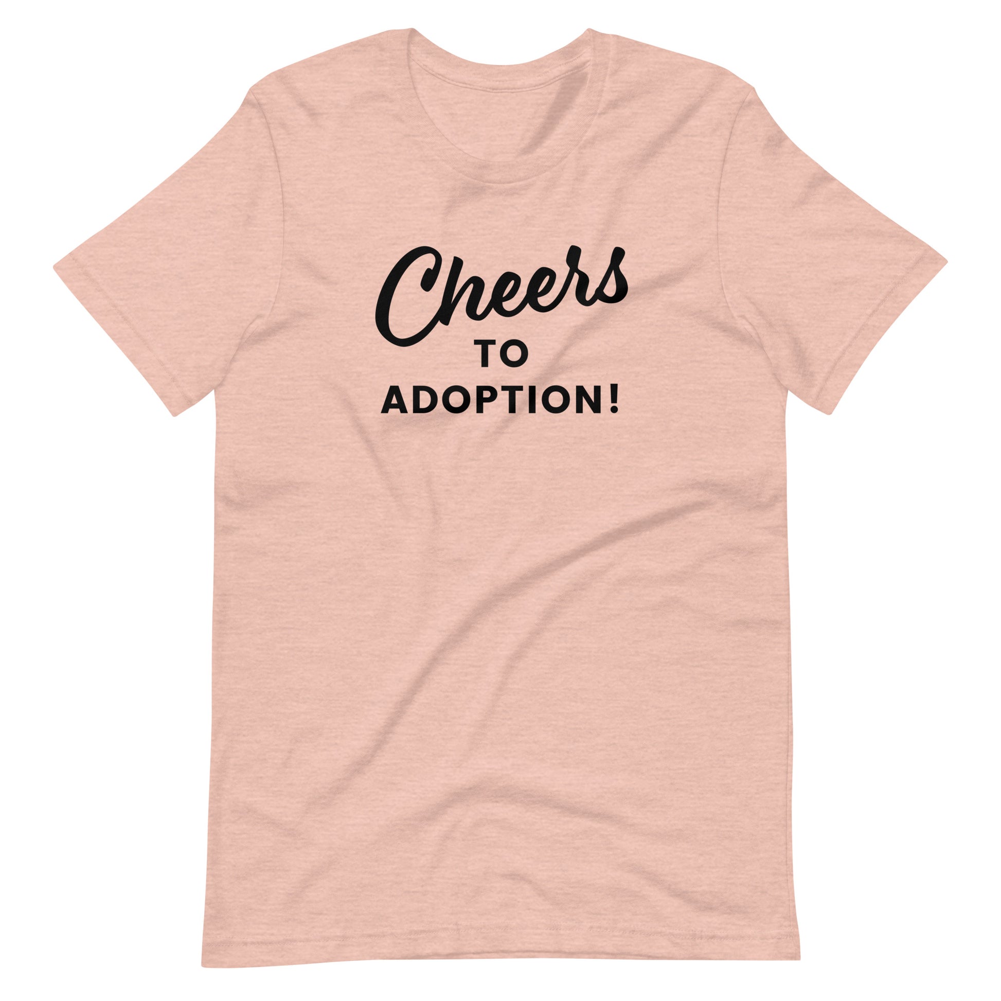 Cheers to Adoption - Unisex t-shirt - Adoption Stuff Store, Heather Prism Peach / XS, T-shirt