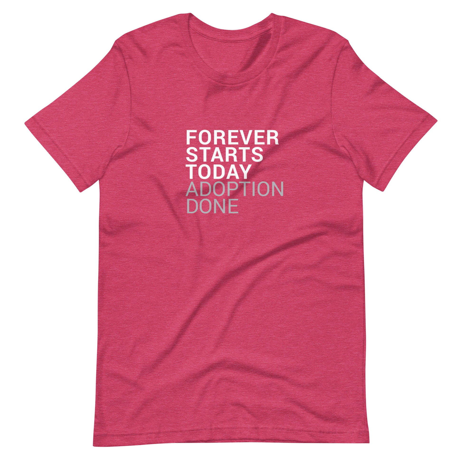 Forever Starts Today - Adoption Unisex t-shirt - Adoption Stuff Store