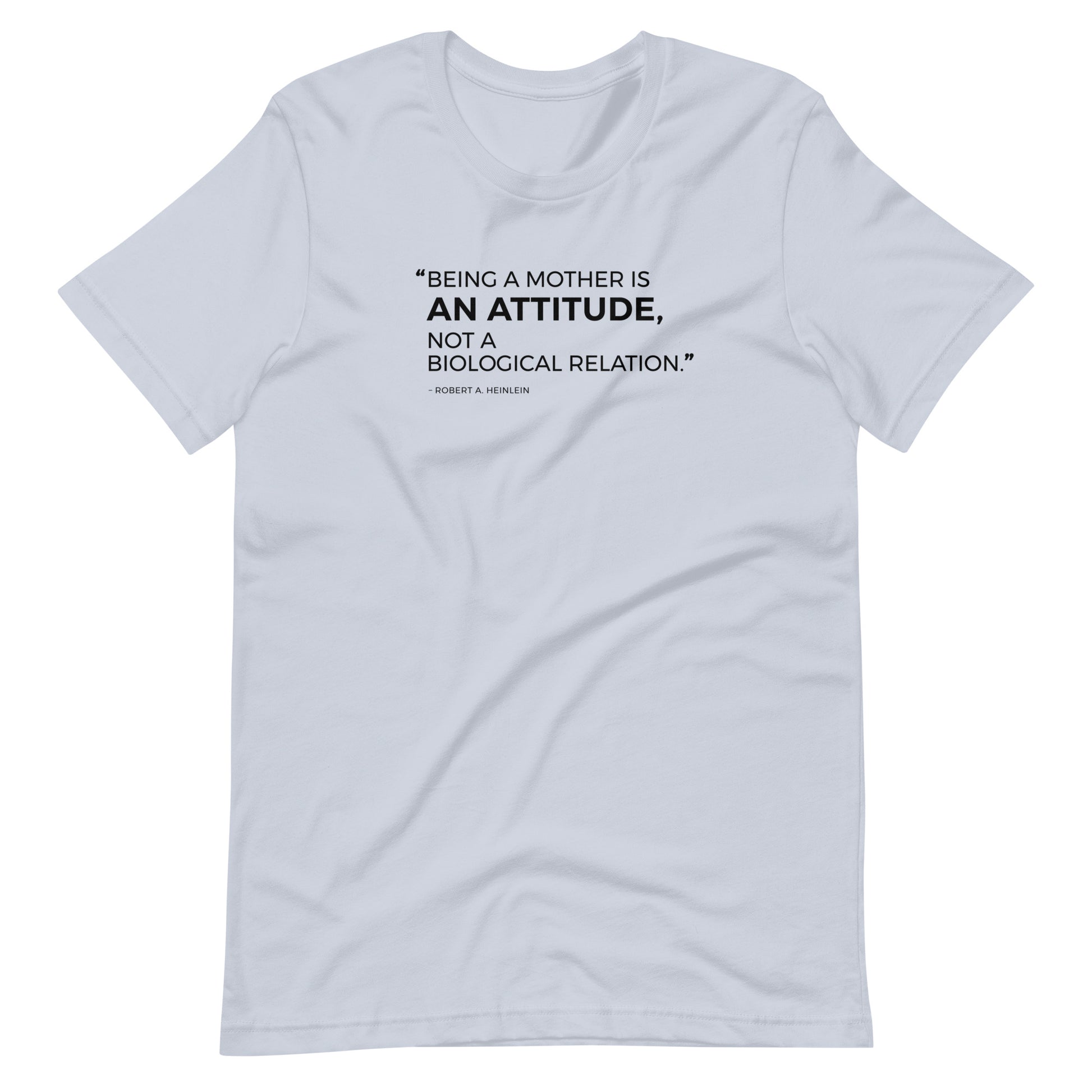 “Being a mother is an attitude..." - Unisex t-shirt for adoption - Adoption Stuff Store