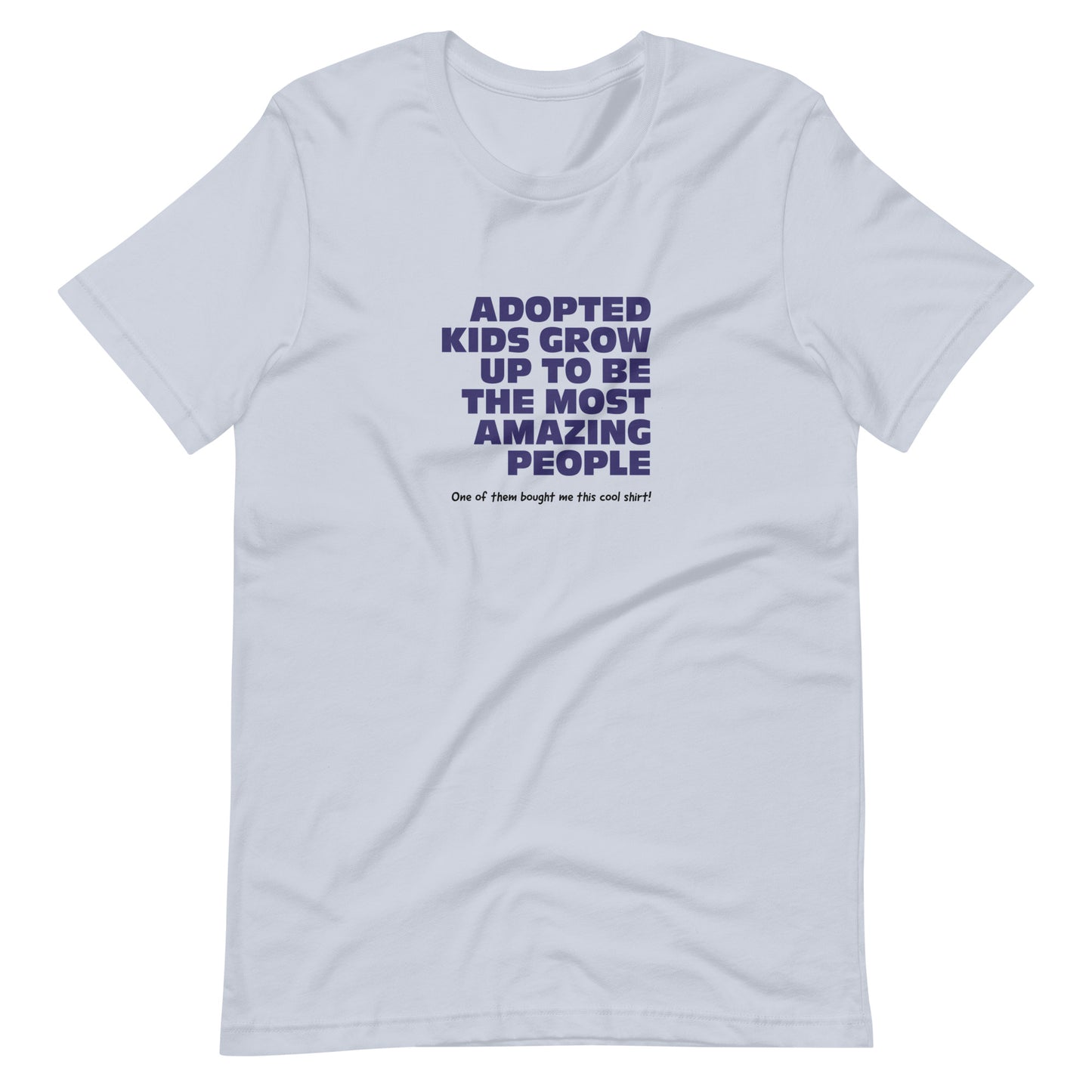 Adopted Kids Grow Up To Be Amazing People - funny Unisex t-shirt - Adoption Stuff Store, Light Blue / XS, T-shirt